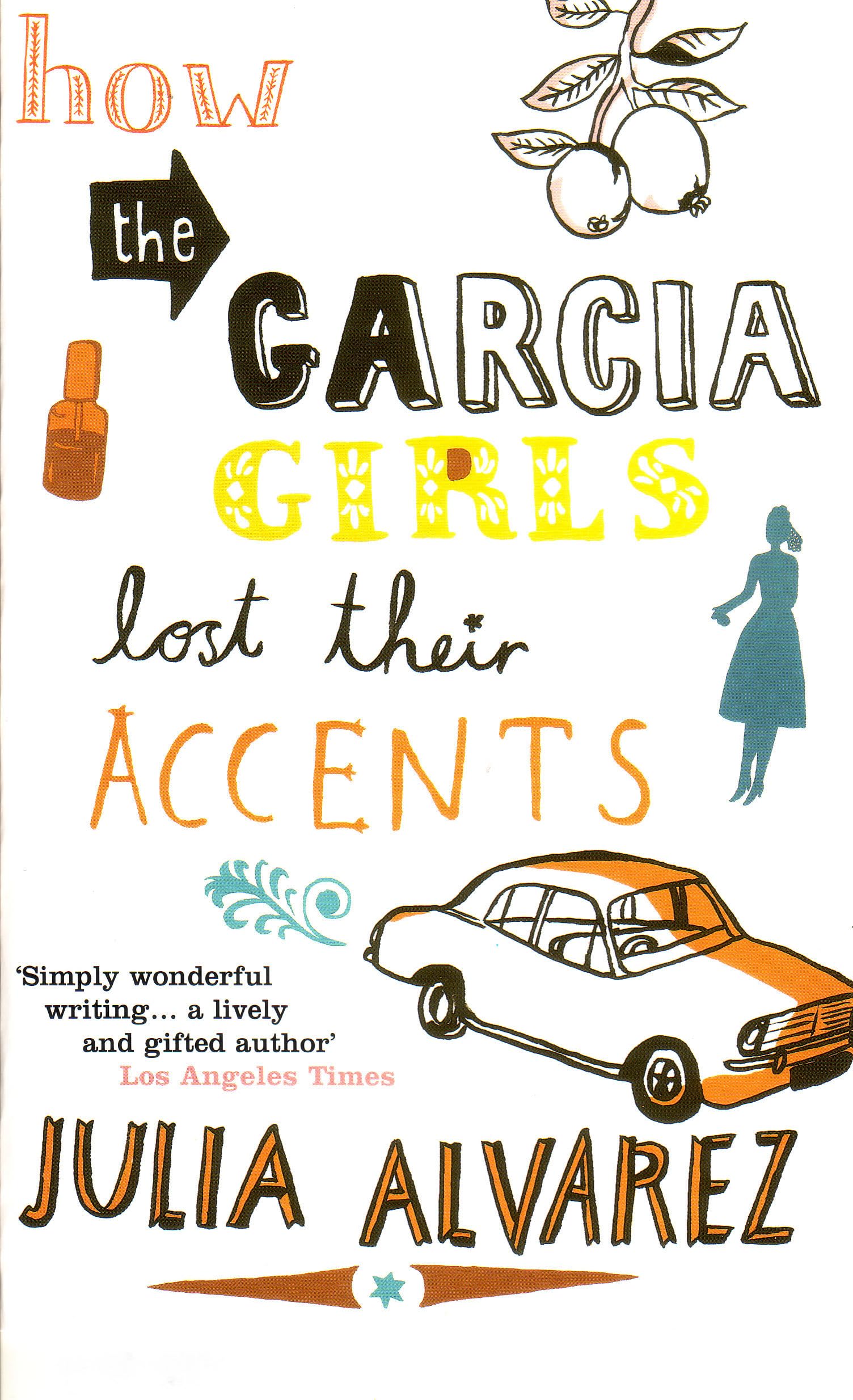 How The Garcia Girls Lost Their Accents: Julia Alvarez Contemporary literature