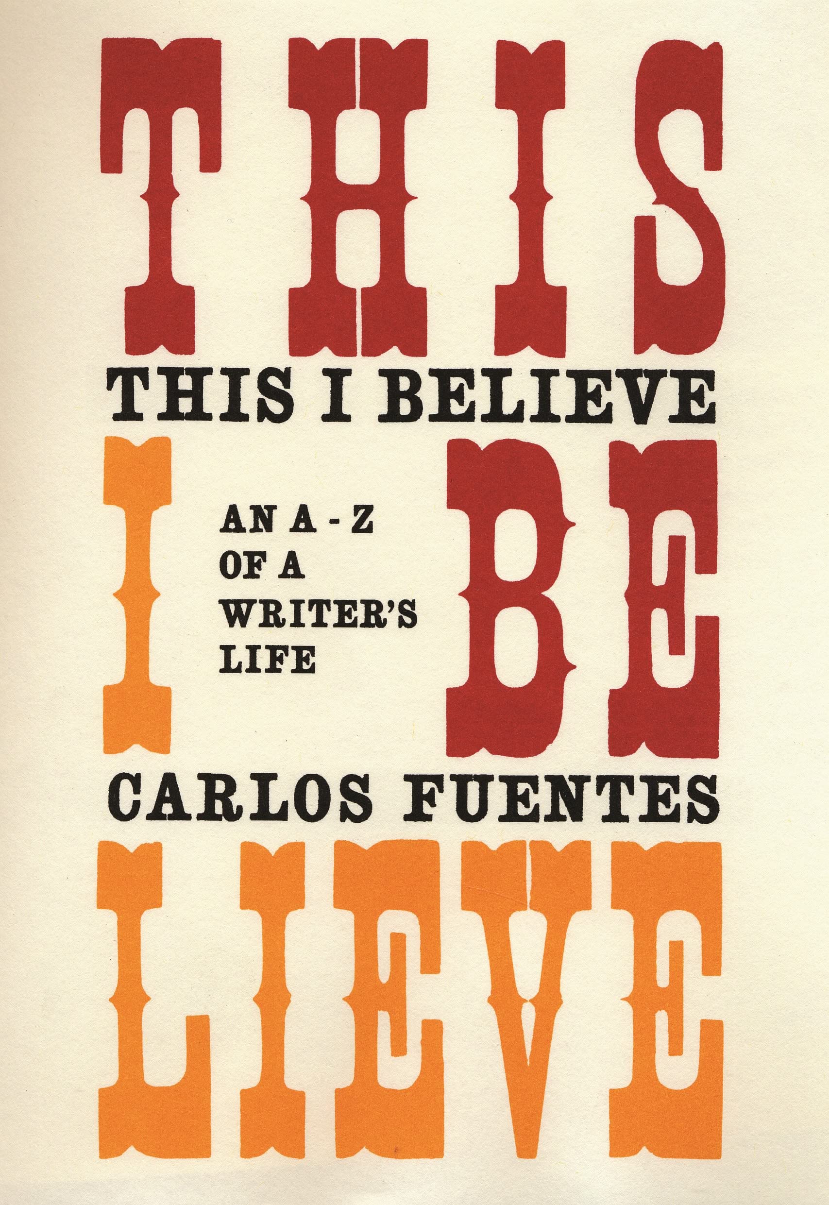 This I Believe: An A-Z of a Writer's Life book