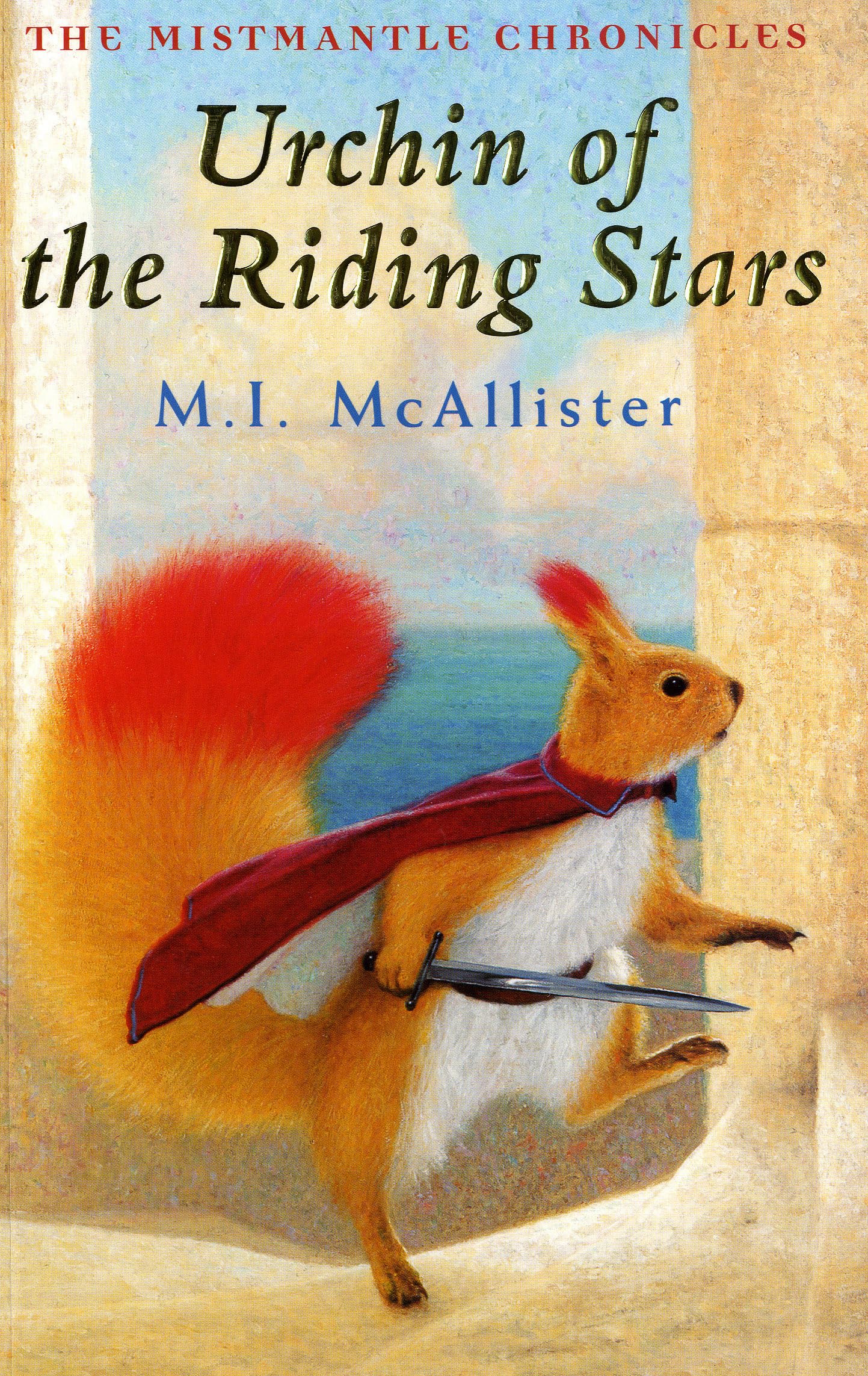 Urchin of the Riding Stars (The Mistmantle Chronicles) Fantasy & Sci-Fi