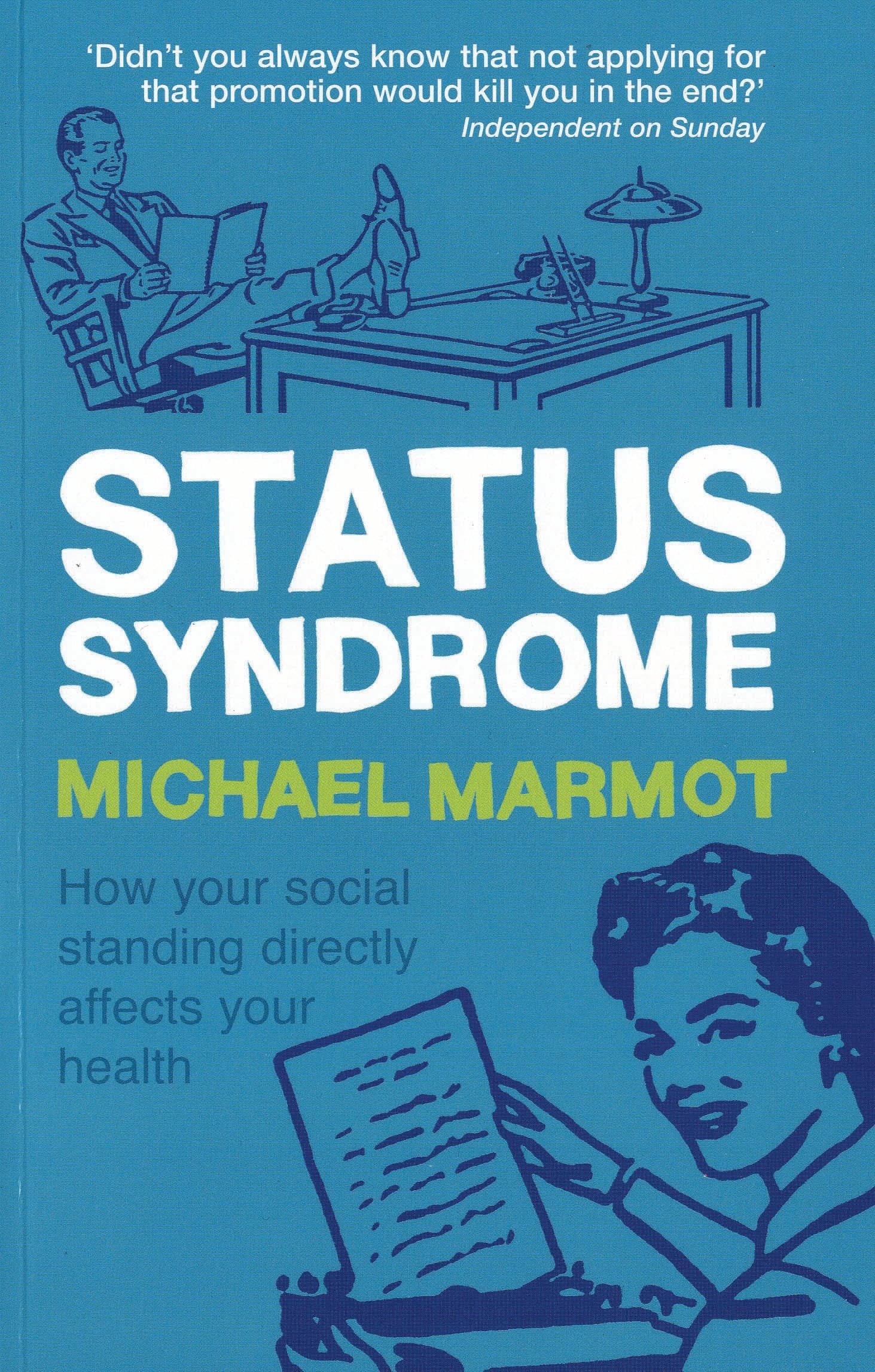 Status Syndrome: How Your Social Standing Directly Affects Your Health book