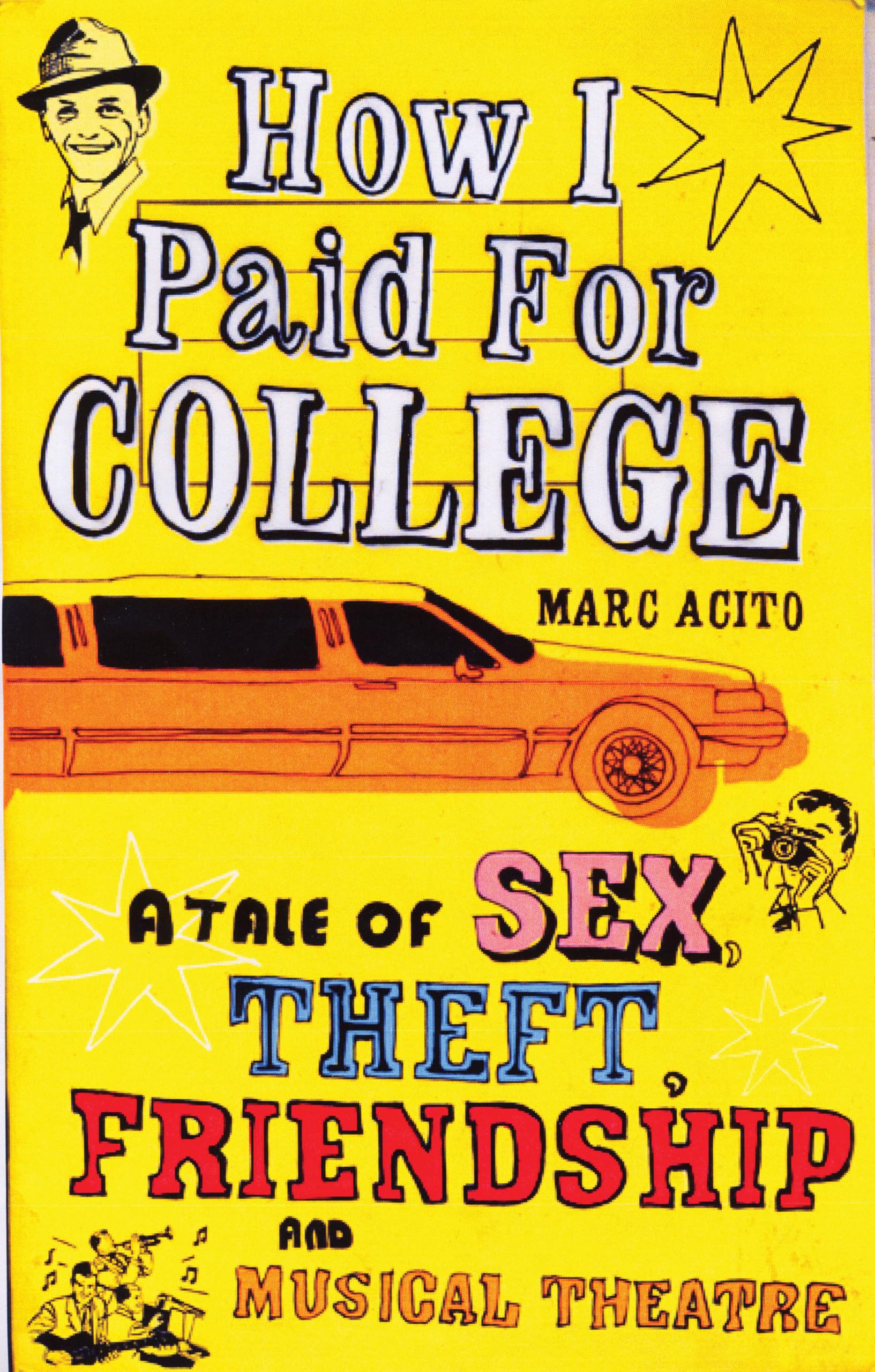 How I Paid for College: A Tale of Sex, Theft, Friendship and Musical Theatre Contemporary literature Books