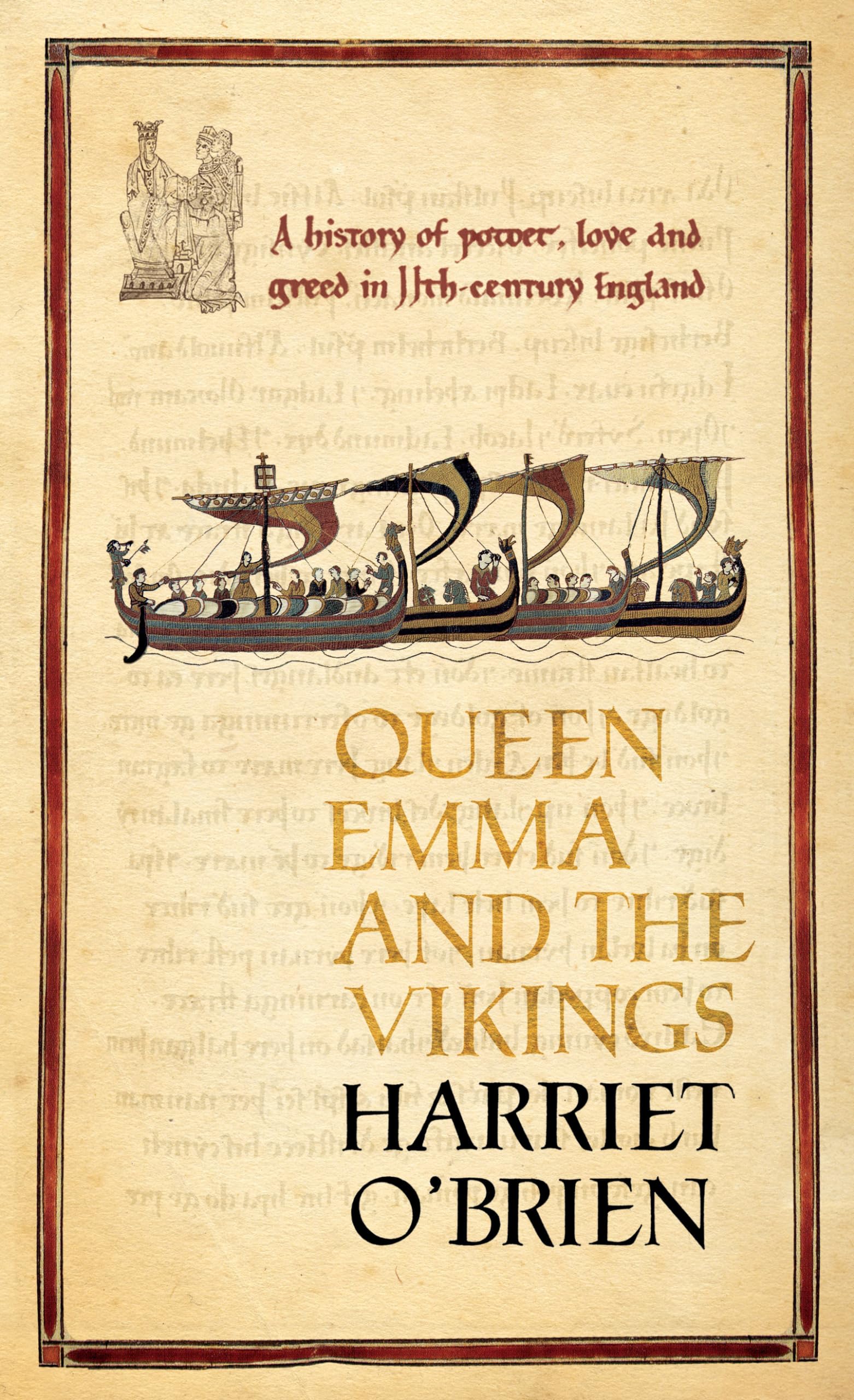 Queen Emma and the Vikings: A History of Power, Love and Greed in Eleventh-Century England Politics & Society