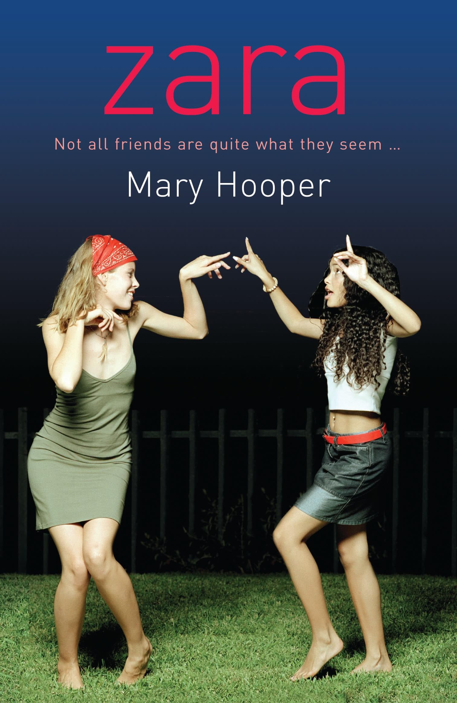 Zara: Not all friends are quite what they seem . . . Fantasy & Sci-Fi