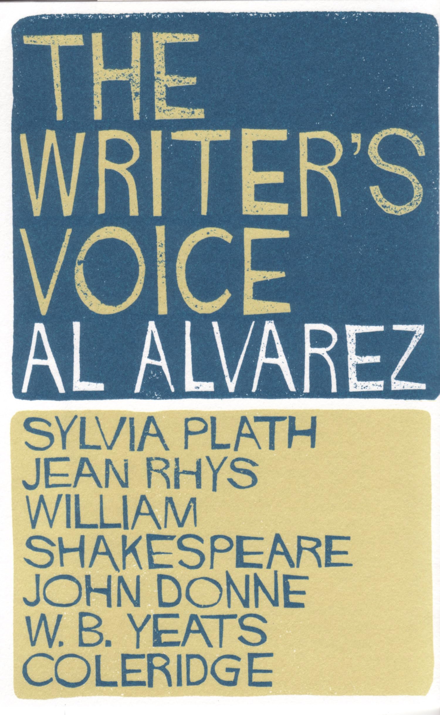 The Writer's Voice: Sylvia Plath, Jean Rhys, William Shakespeare, John Donne, W. B. Yeats, Coleridge Contemporary literature