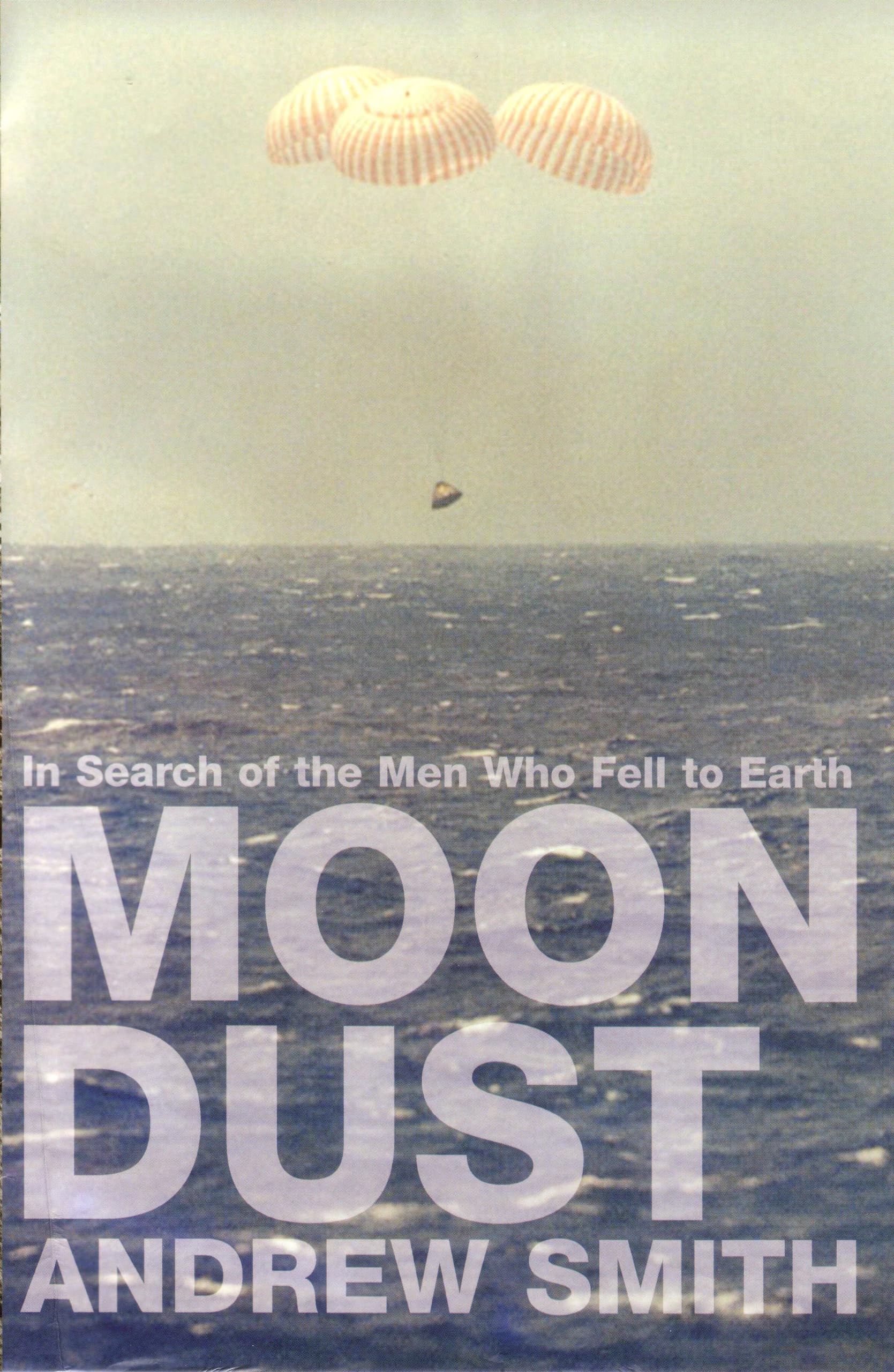 Moondust: In Search of the Men Who Fell to Earth Science