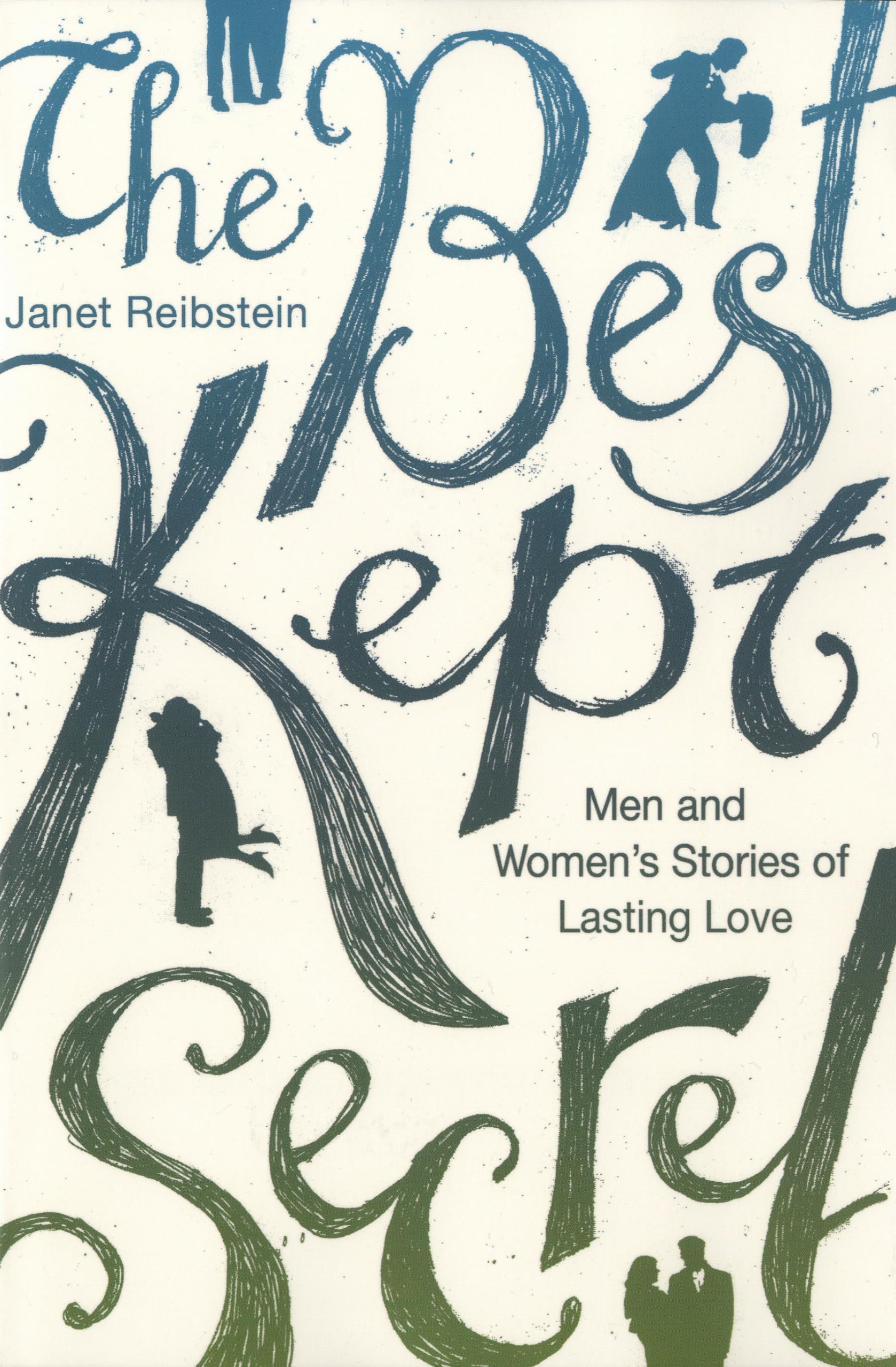 The Best Kept Secret: Men and Women's Stories of Lasting Love Partnership & Love