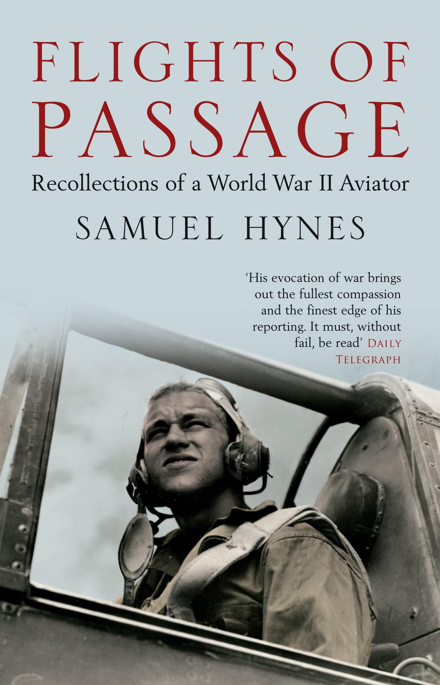 Flights of Passage: Recollections of a World War II Aviator Memories