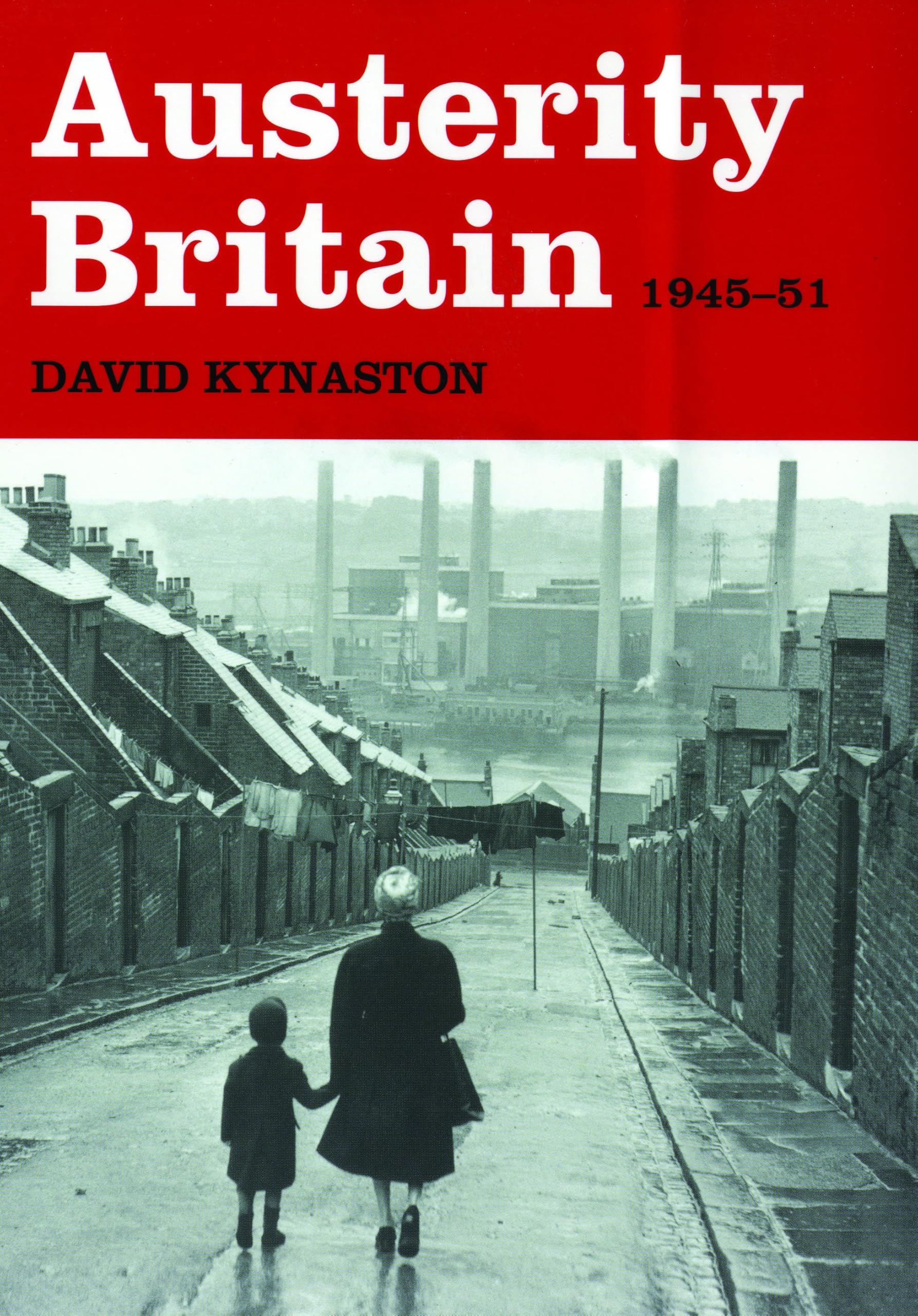Austerity Britain: 1945-1951 (Tales of a New Jerusalem) Politics & History