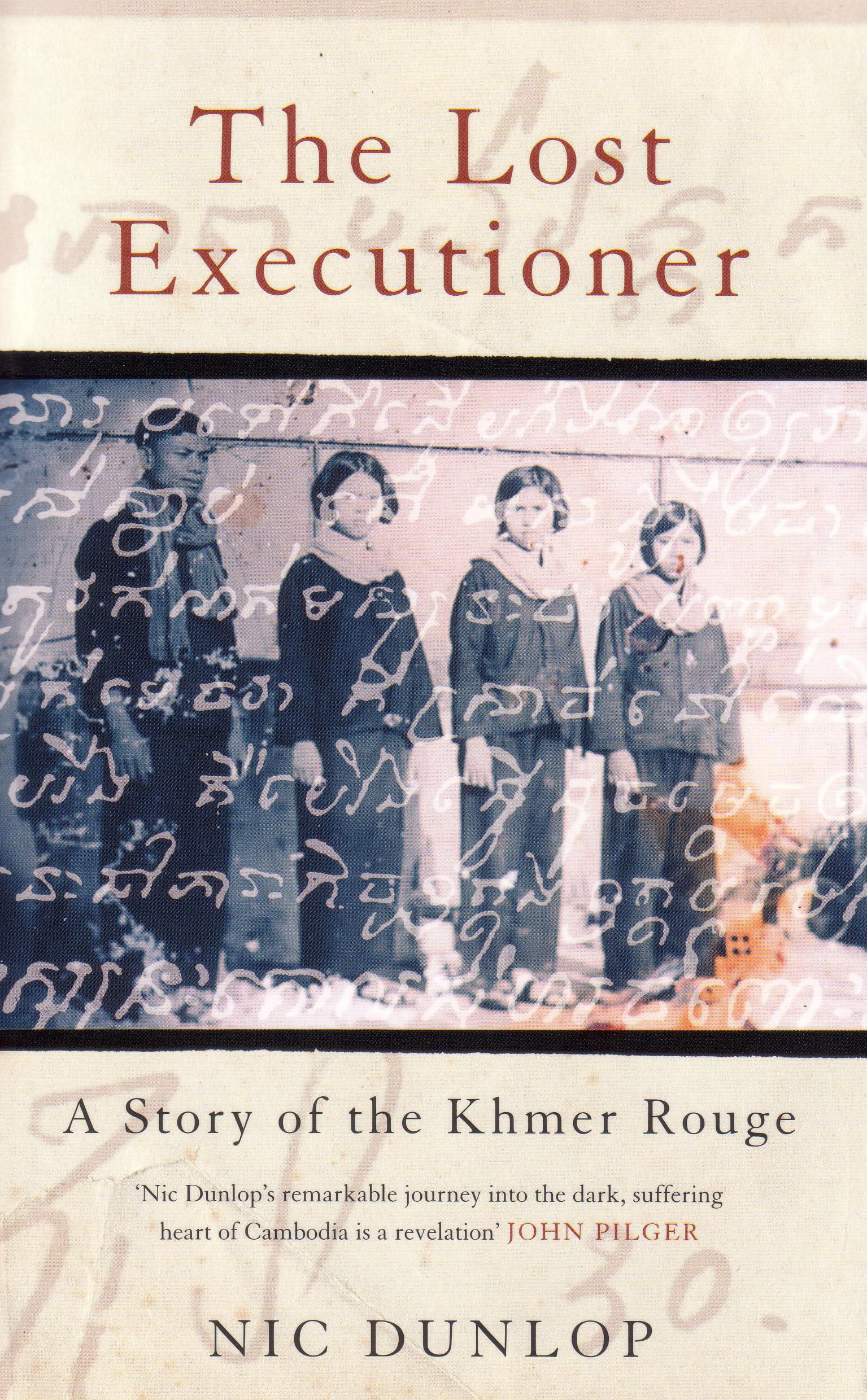The Lost Executioner: A Story of the Khmer Rouge Politics & Society