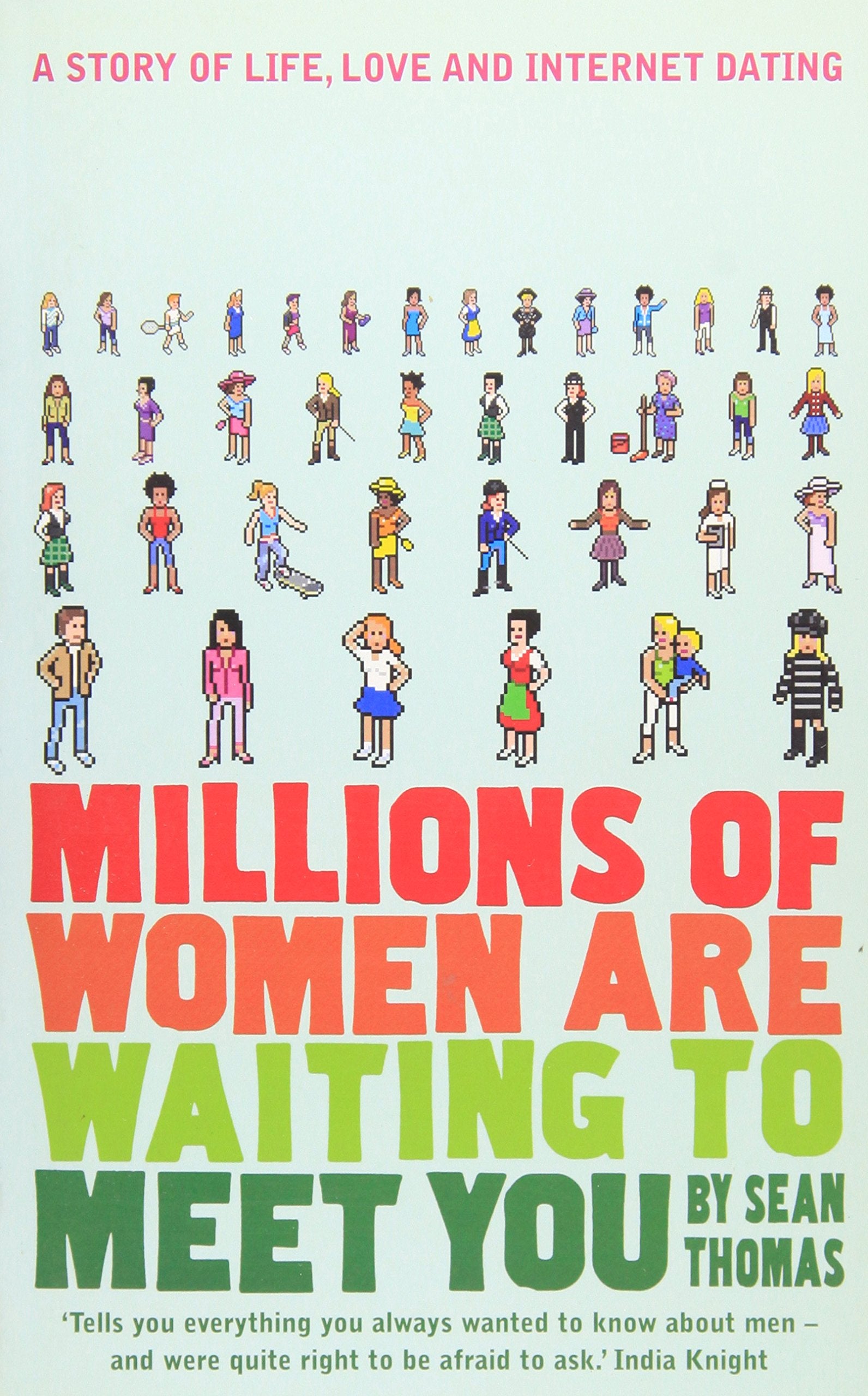Millions of Women are Waiting to Meet You: A Story of Life, Love and Internet Dating Partnership & Love