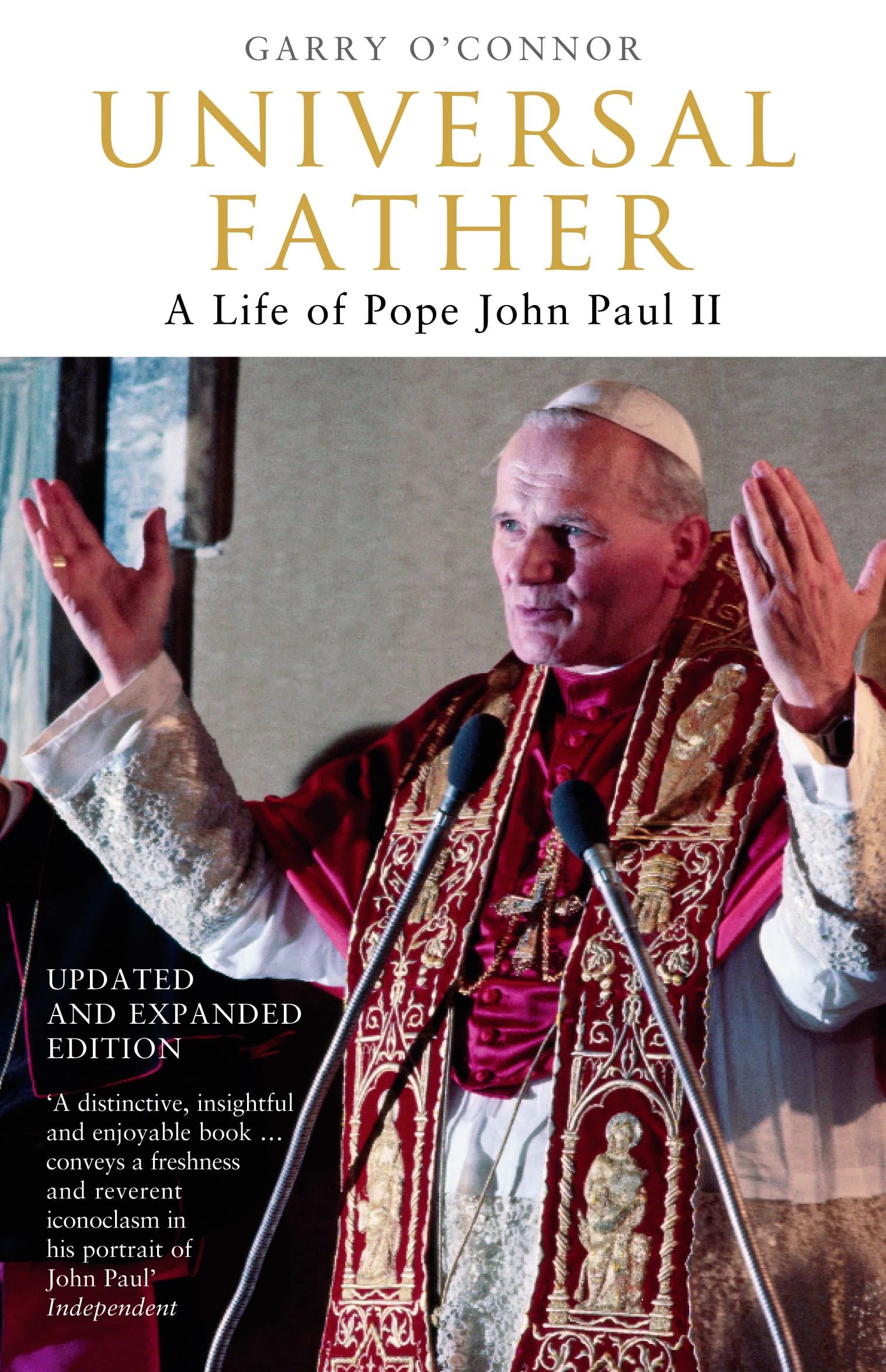 Universal Father: A Life of Pope John Paul II Politics & Society