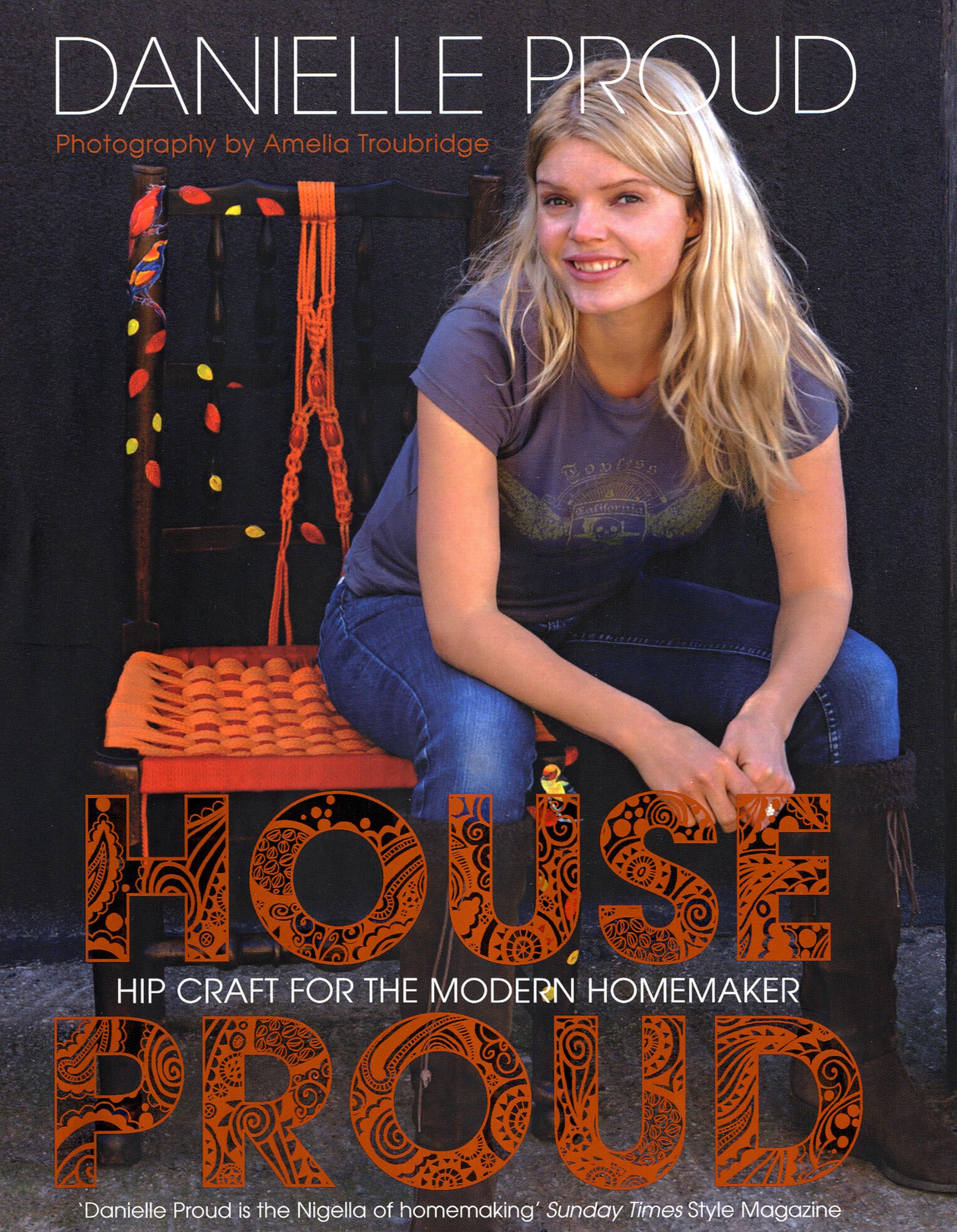 House Proud: Hip Craft for the Modern Homemaker Film, Art & Culture