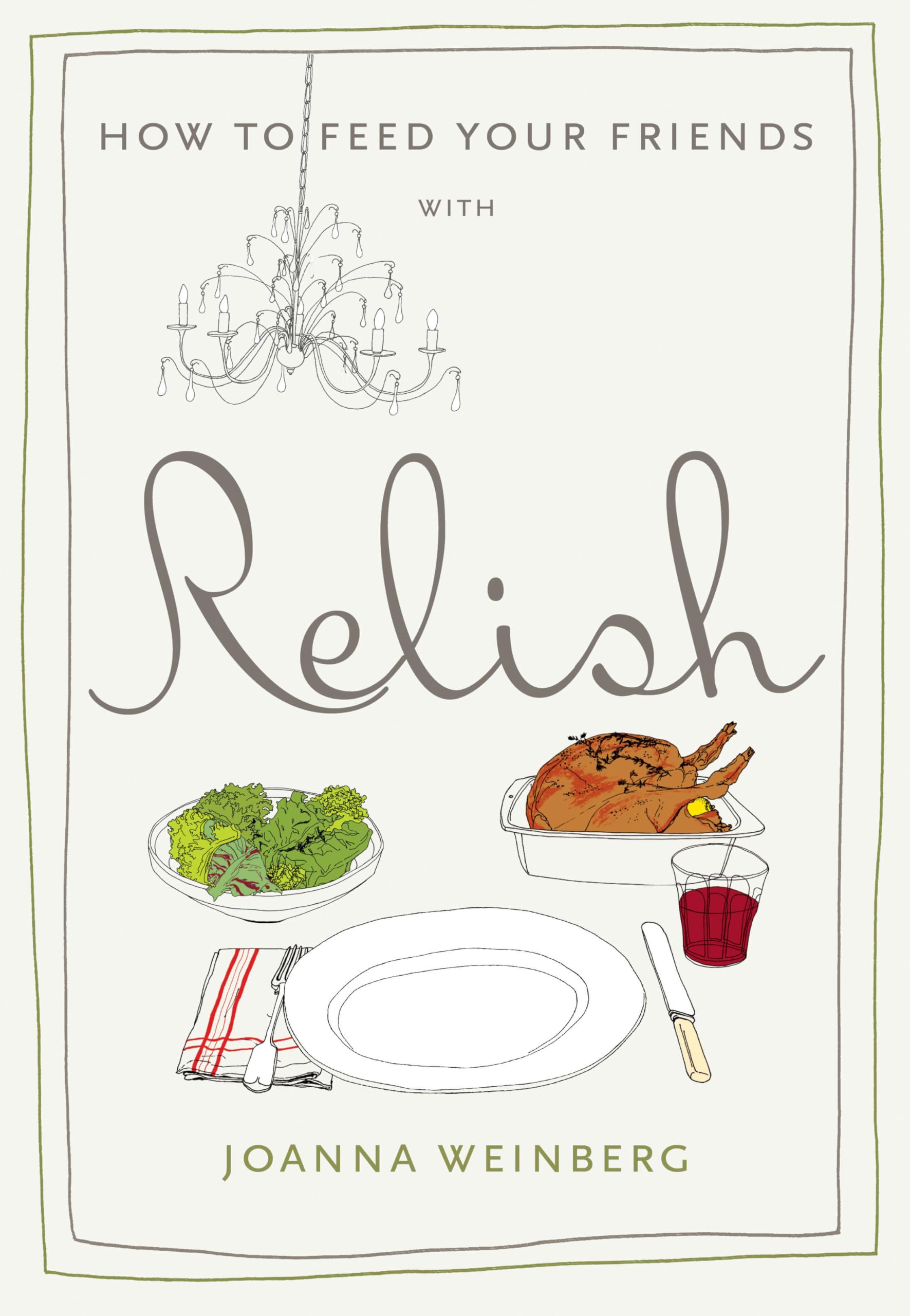 How To Feed Your Friends With Relish Fiction