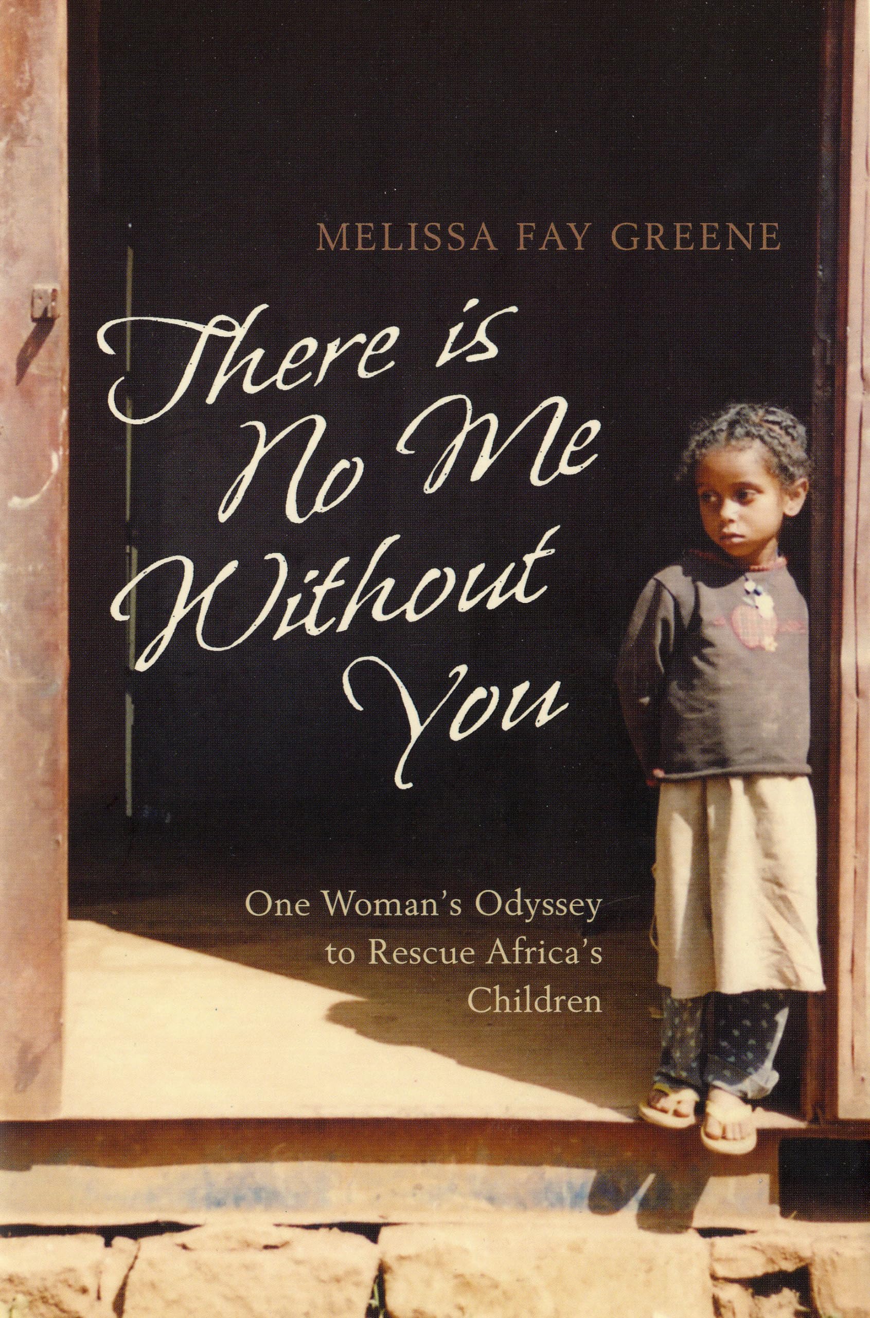 There is No Me Without You: One Woman's Odyssey to Rescue Africa's Children Social Sciences