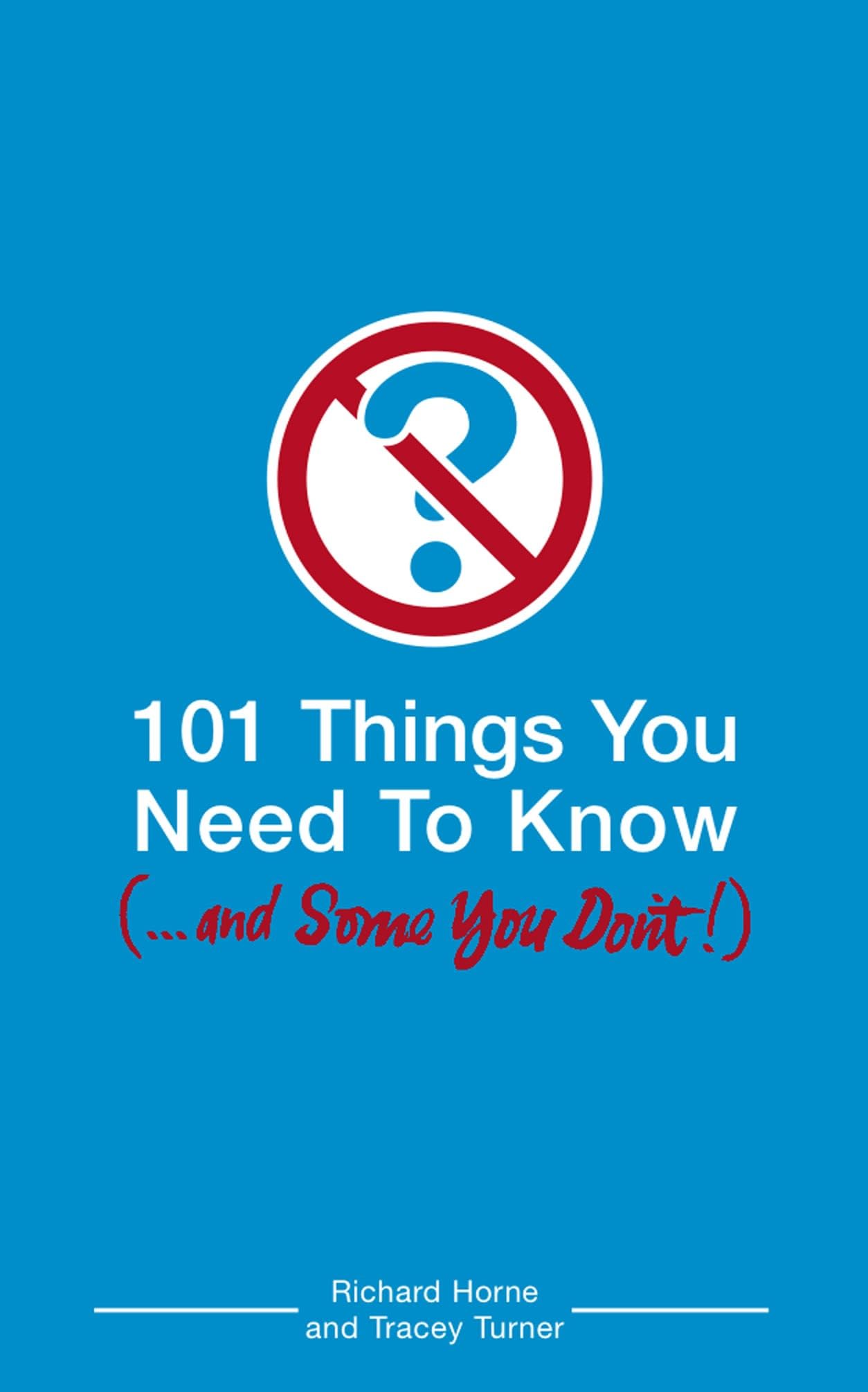 101 Things You Need to Know (and Some You Don't) General education