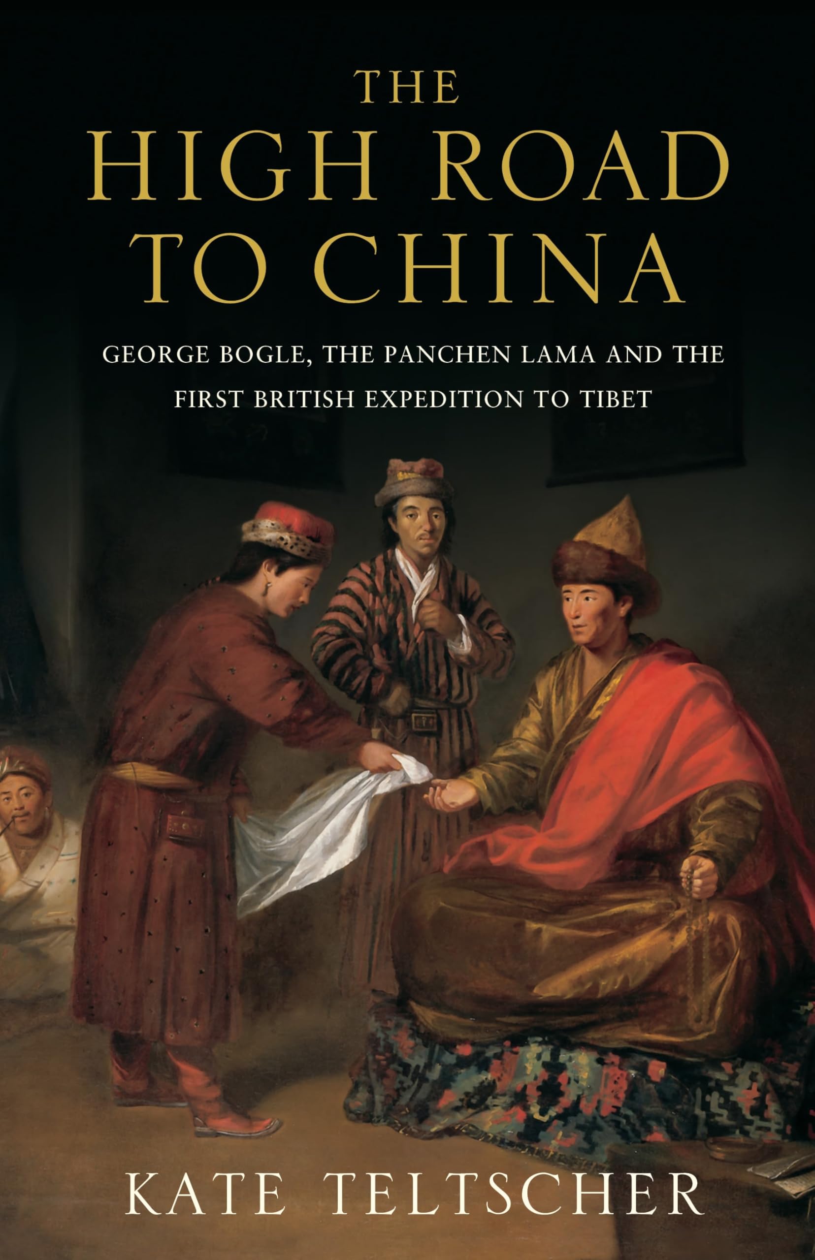 The High Road to China: George Bogle, the Panchen Lama and the First British Expedition to Tibet Leisure, Home & Garden