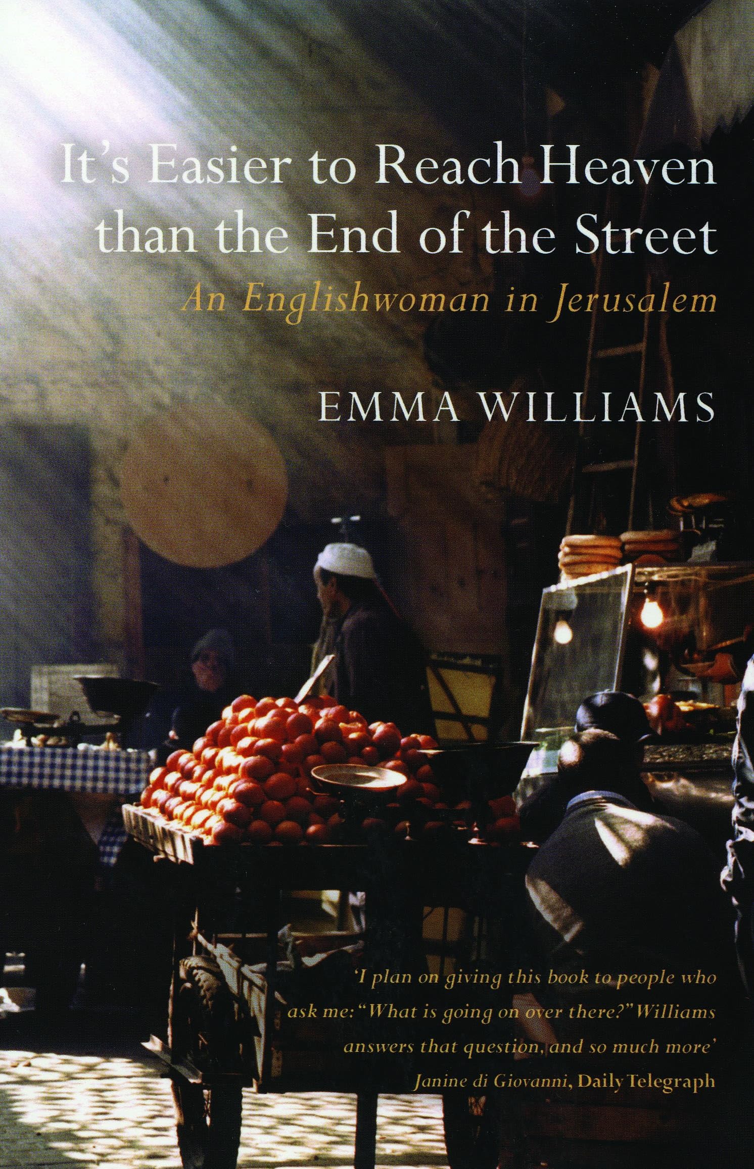 It's Easier to Reach Heaven than the End of the Street: A Jerusalem Memoir Art & Literature