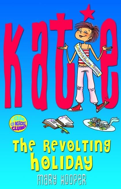 KATIE: The Revolting Holiday Novels & Short Stories