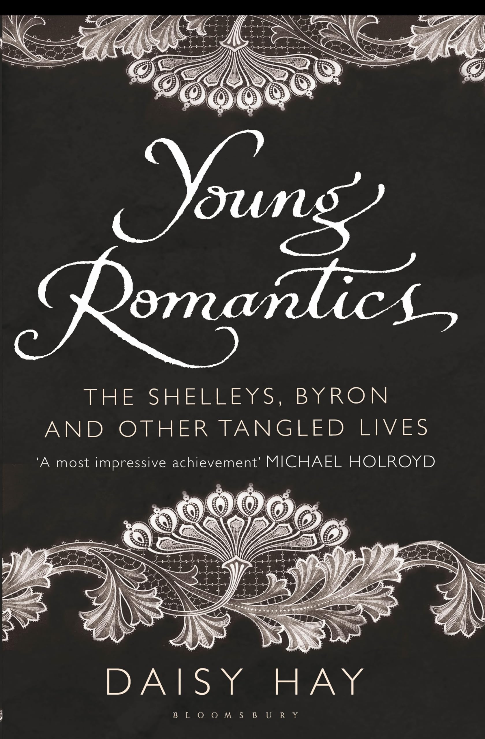 Young Romantics: The Shelleys, Byron and Other Tangled Lives Contemporary literature