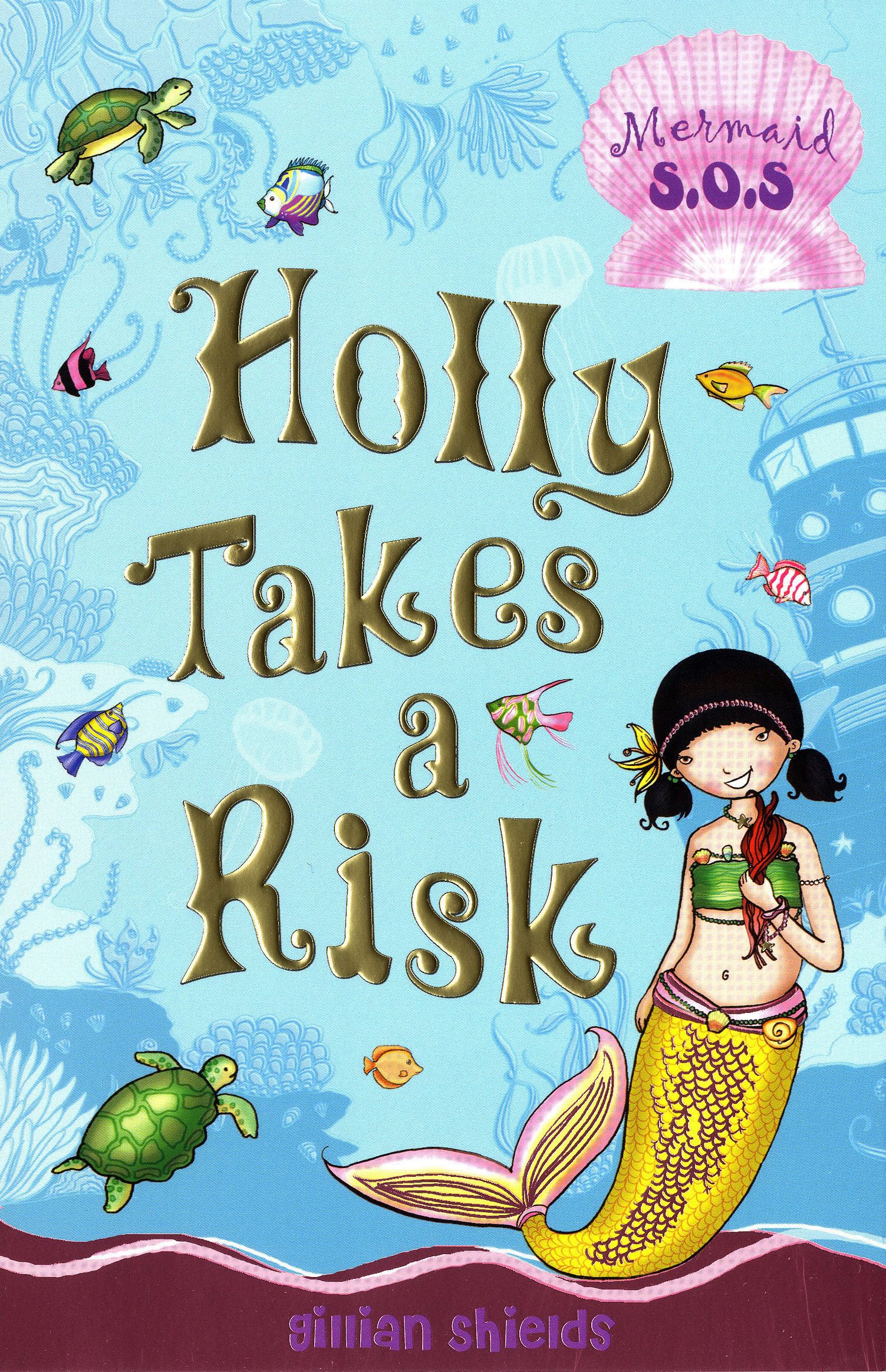 Mermaid 4 (Holly Takes a Risk: Mermaid SOS) Novels & Short Stories