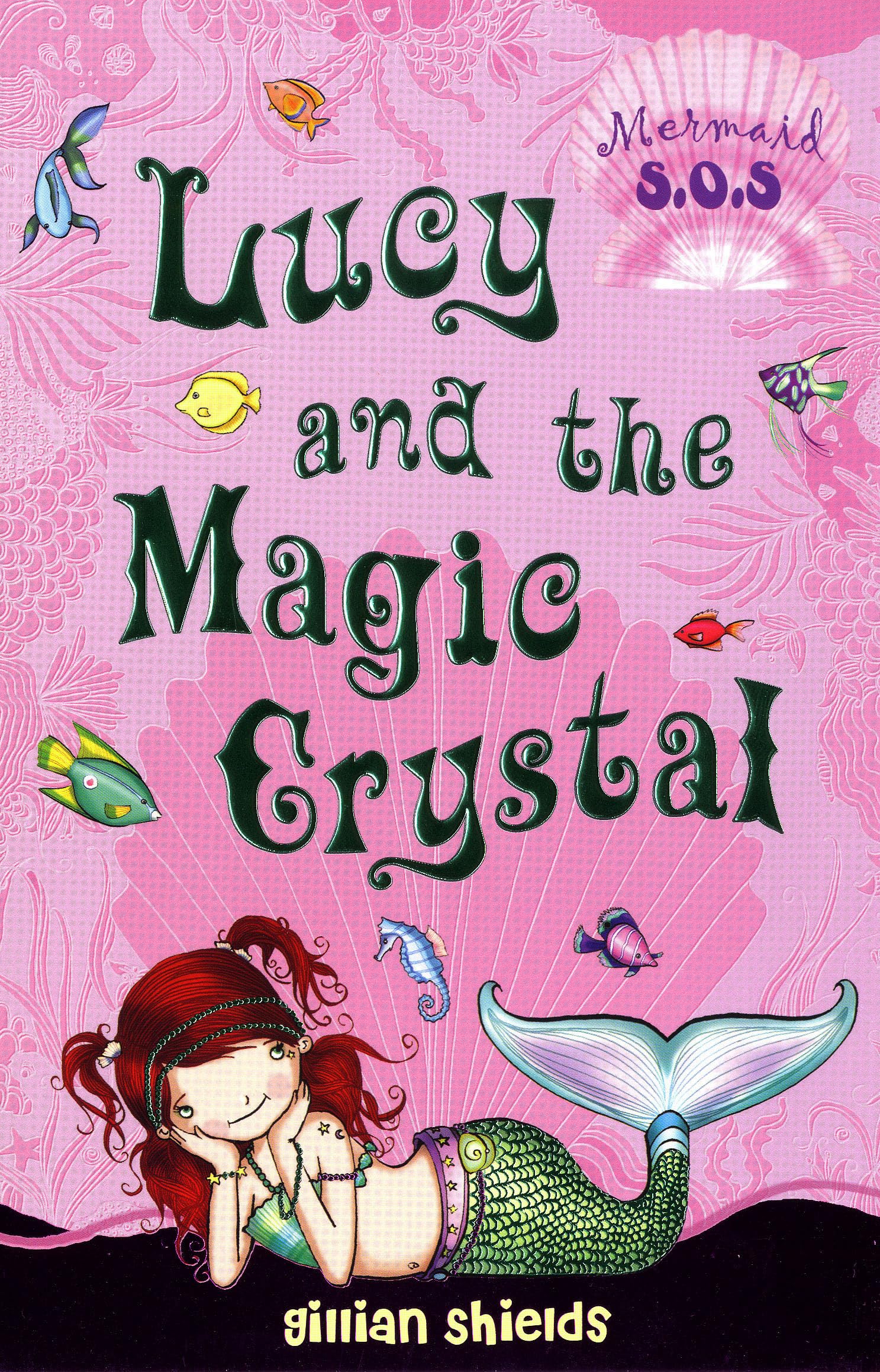 Mermaid 6 (Lucy and the Magic Crystal: Mermaid SOS) Novels & Short Stories