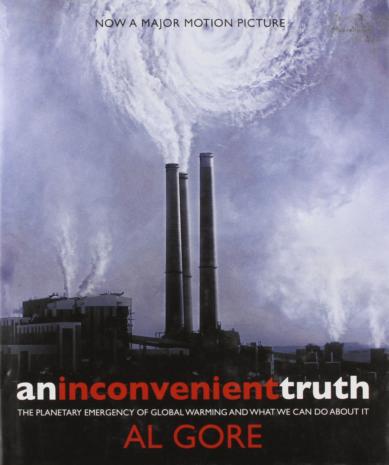 An Inconvenient Truth: The Planetary Emergency of Global Warming and What We Can Do About It Books