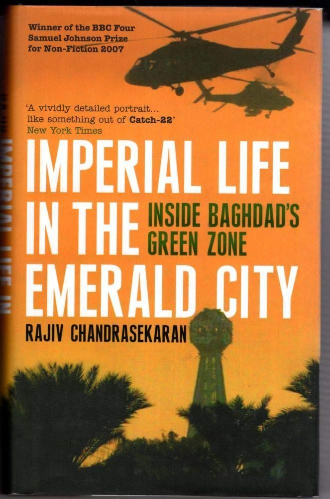 Imperial Life in the Emerald City: Inside Baghdad's Green Zone book