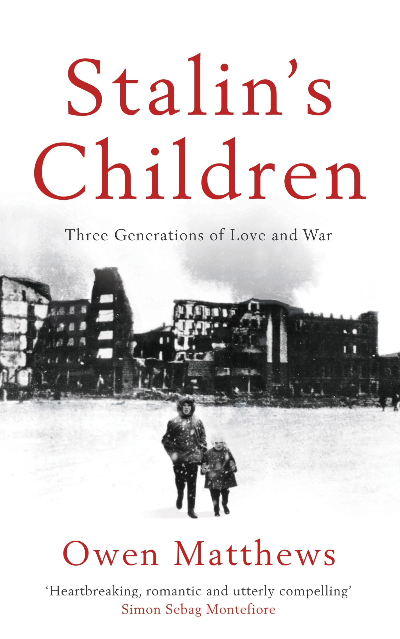 Stalin's Children: Three Generations of Love and War Personalities