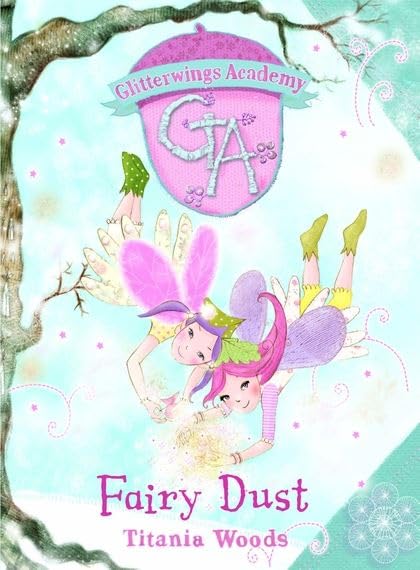 Fairy Dust: Fairy Dust No. 4 (Glitterwings Academy) Novels & Short Stories