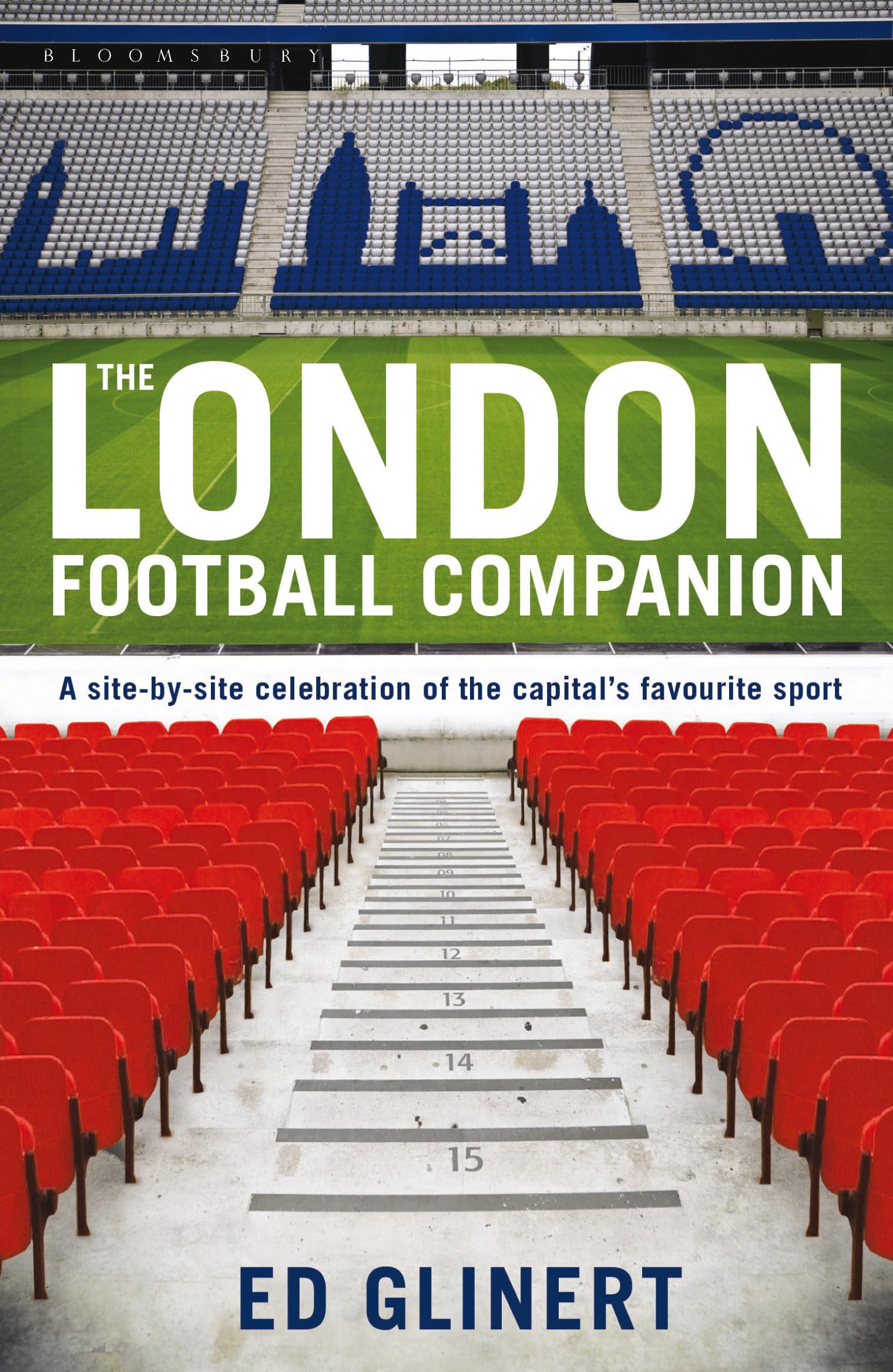 The London Football Companion: A Site-by-Site Celebration of the Capital's Favourite Sport Reference Books