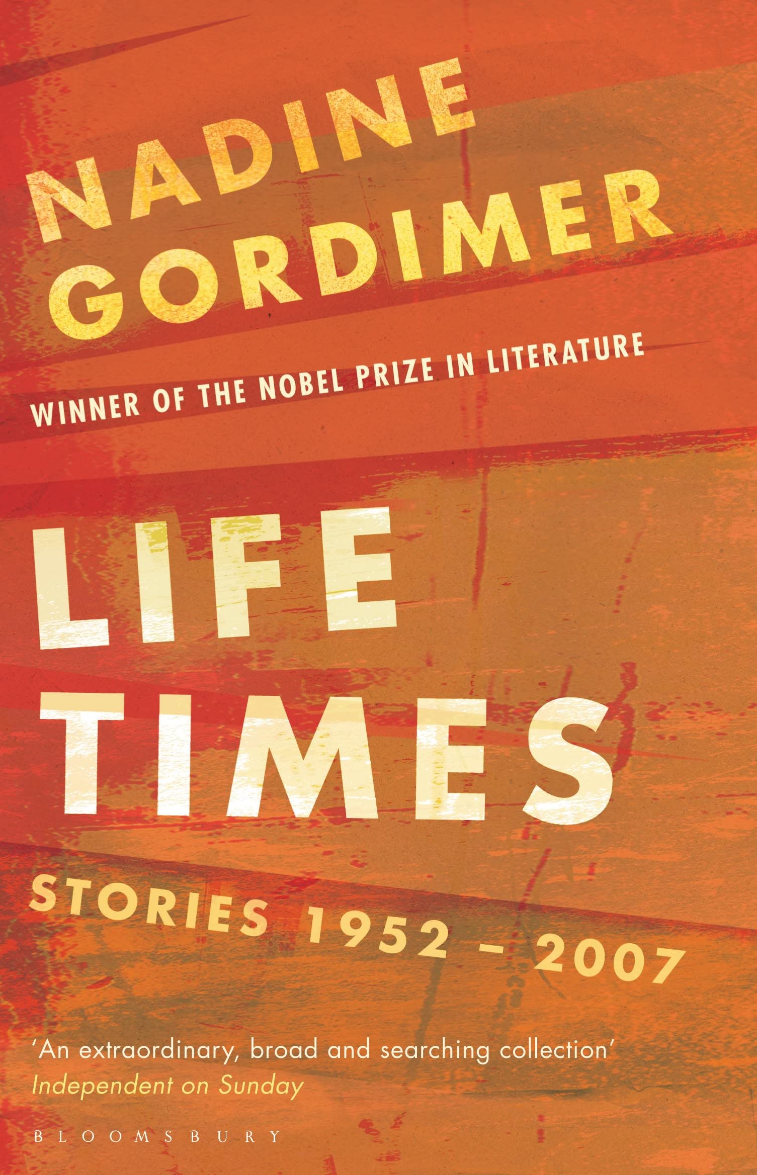 Life Times: Stories 1952-2007 Essays & Short Stories
