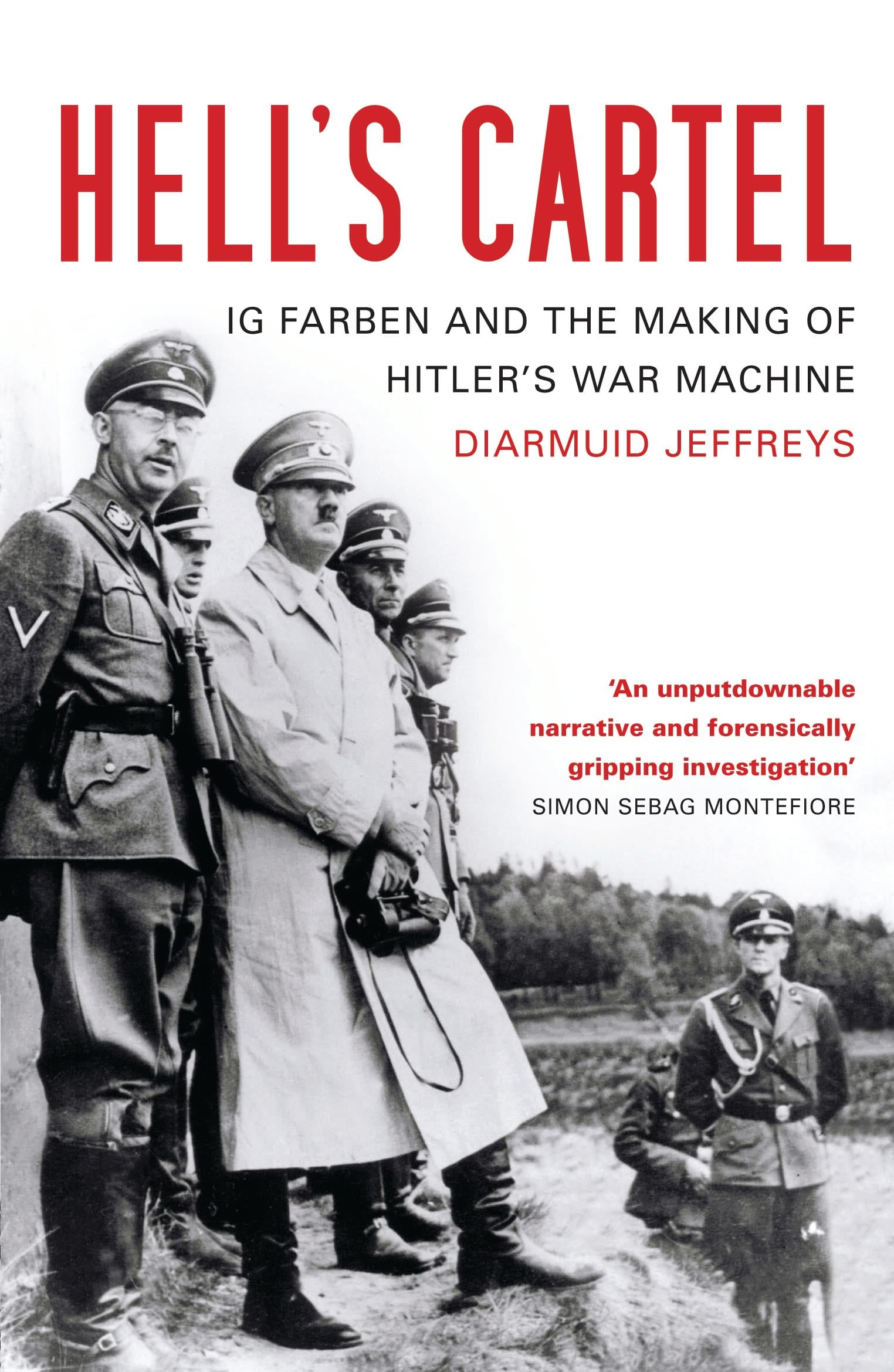 Hell's Cartel: IG Farben and the Making of Hitler's War Machine Business, Finance & Career