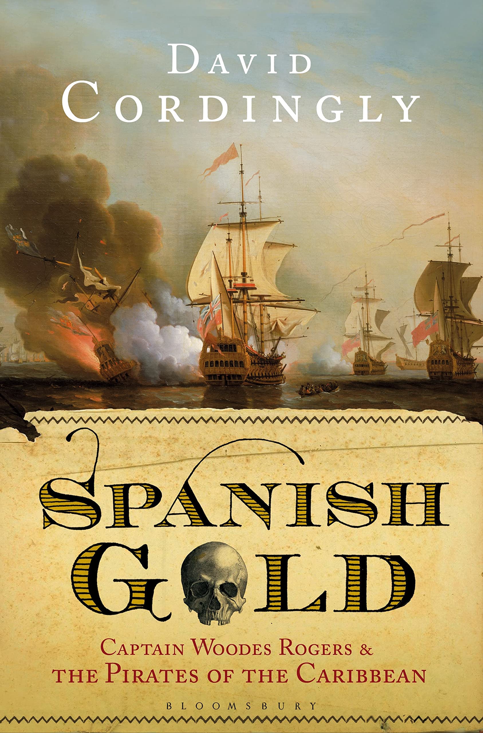 Spanish Gold: Captain Woodes Rogers and the Pirates of the Caribbean Memories