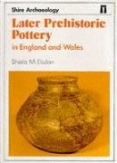 Later Prehistoric Pottery in England and Wales book