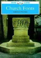 Church Fonts: Album 318 (Shire Album, Band 318) Architecture