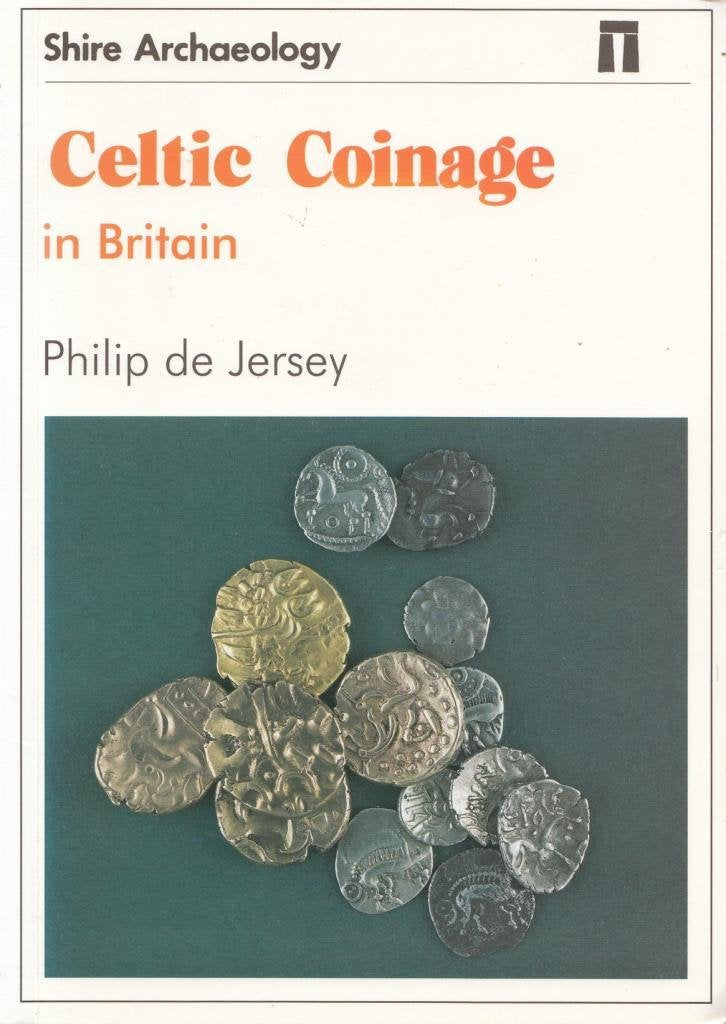 Celtic Coinage in Britain (Shire Archaeology, Band 72) Social Sciences