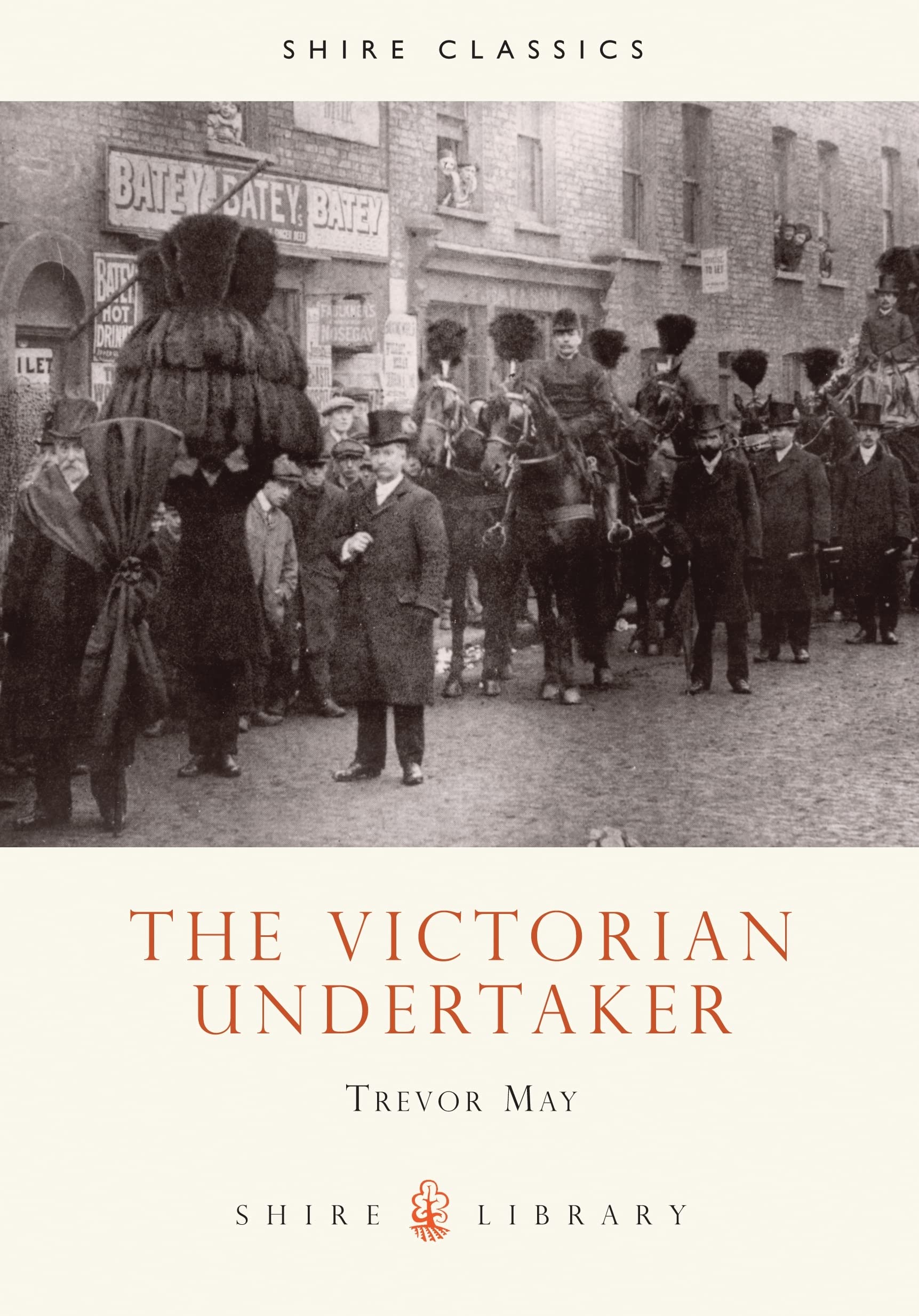 The Victorian Undertaker (Shire Album S.) Death & Mourning
