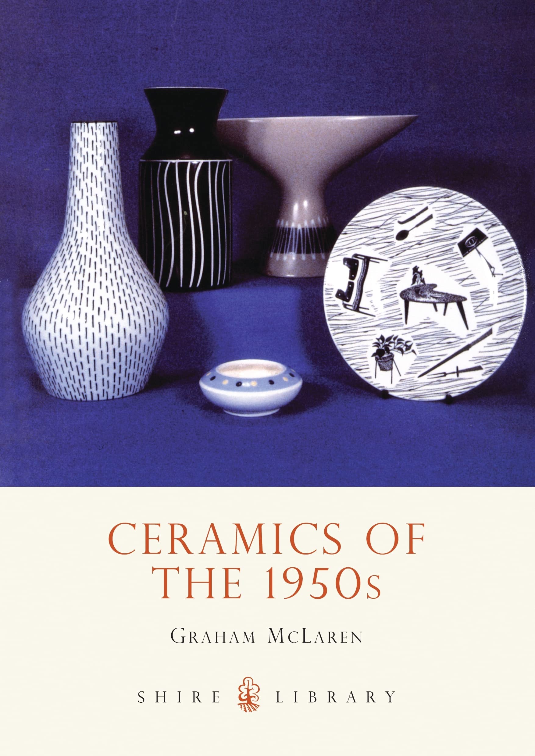 McLaren, G: Ceramics of the 1950s Film, Art & Culture