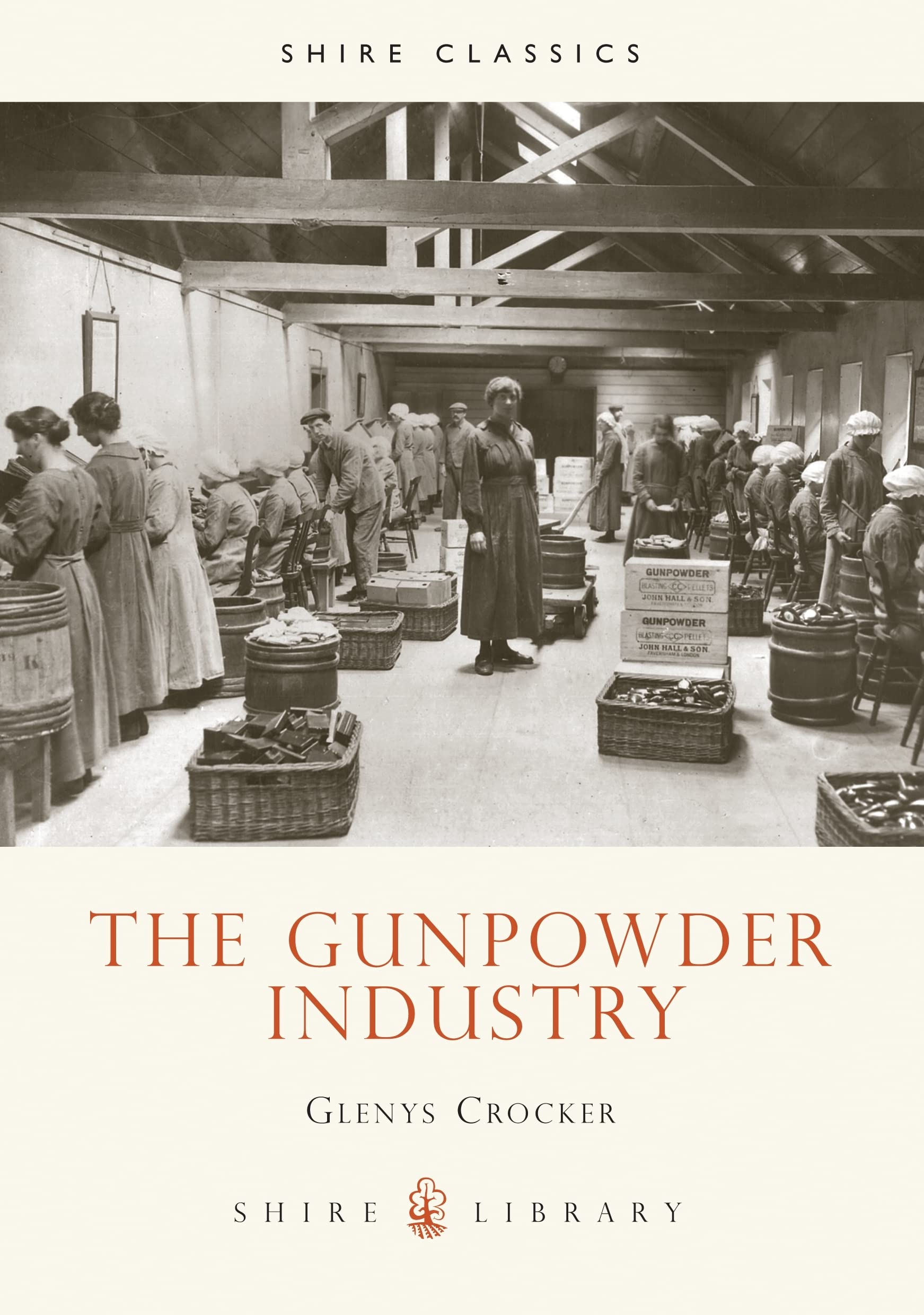 Gunpowder Industry (Shire Album) Social Sciences