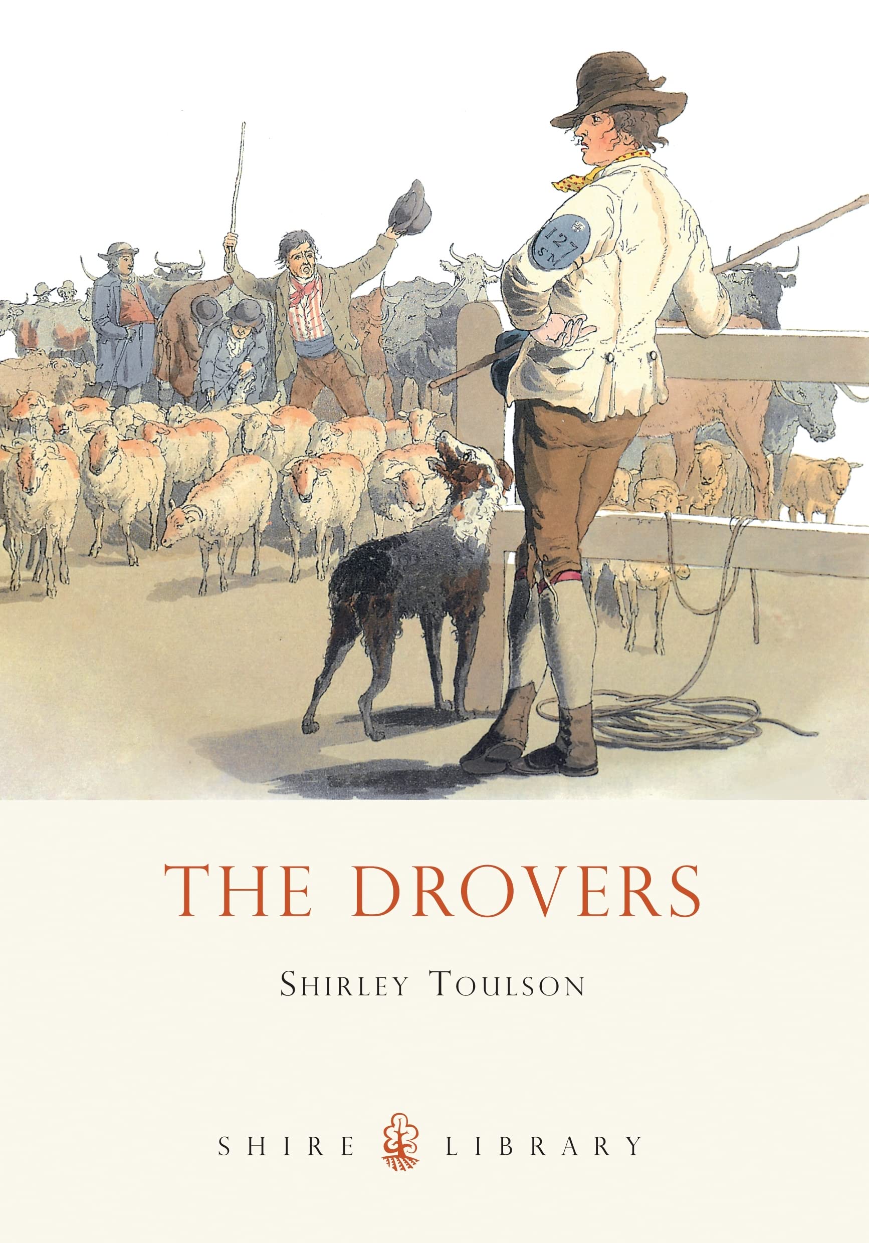 The Drovers (Shire Library, Band 45) Social Sciences