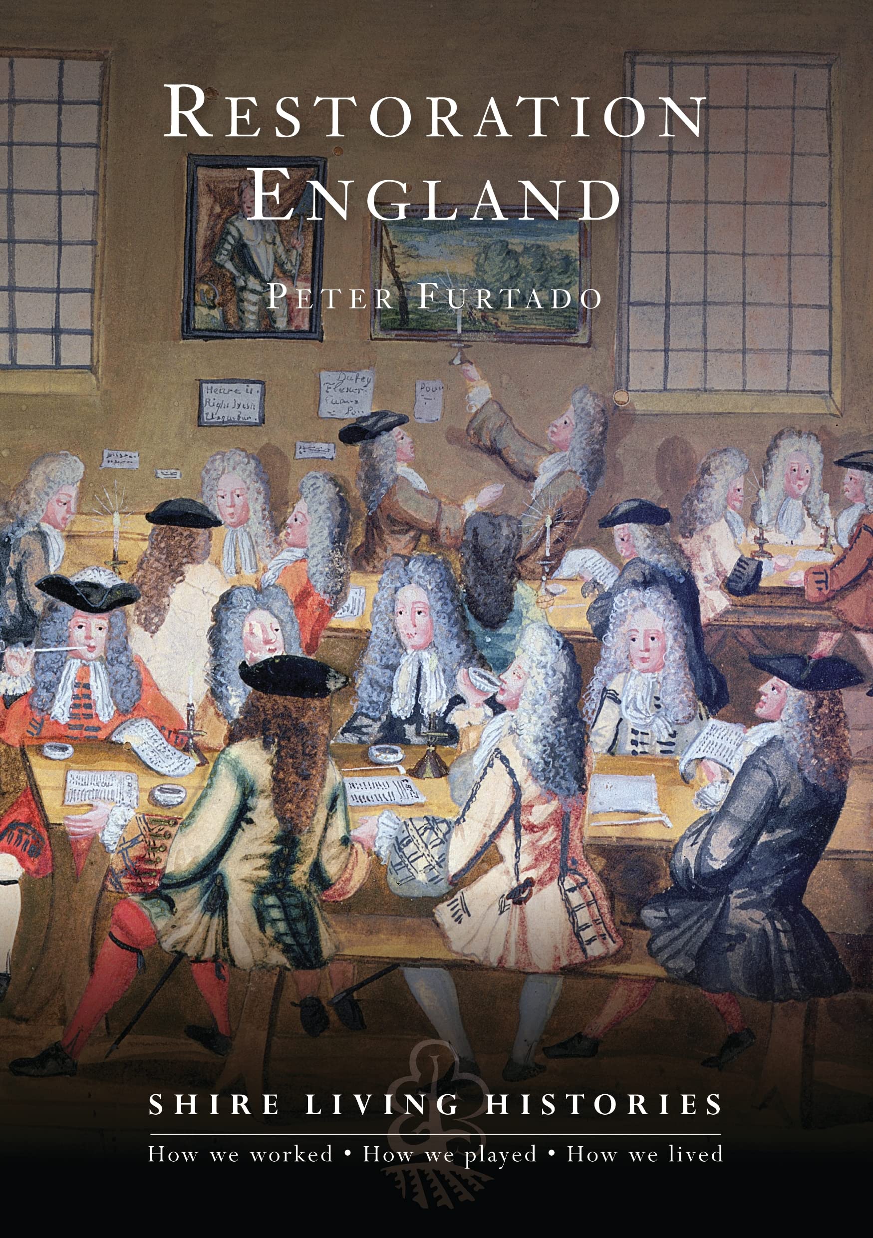 Restoration England: 1660-1699 (Shire Living Histories) Politics & History