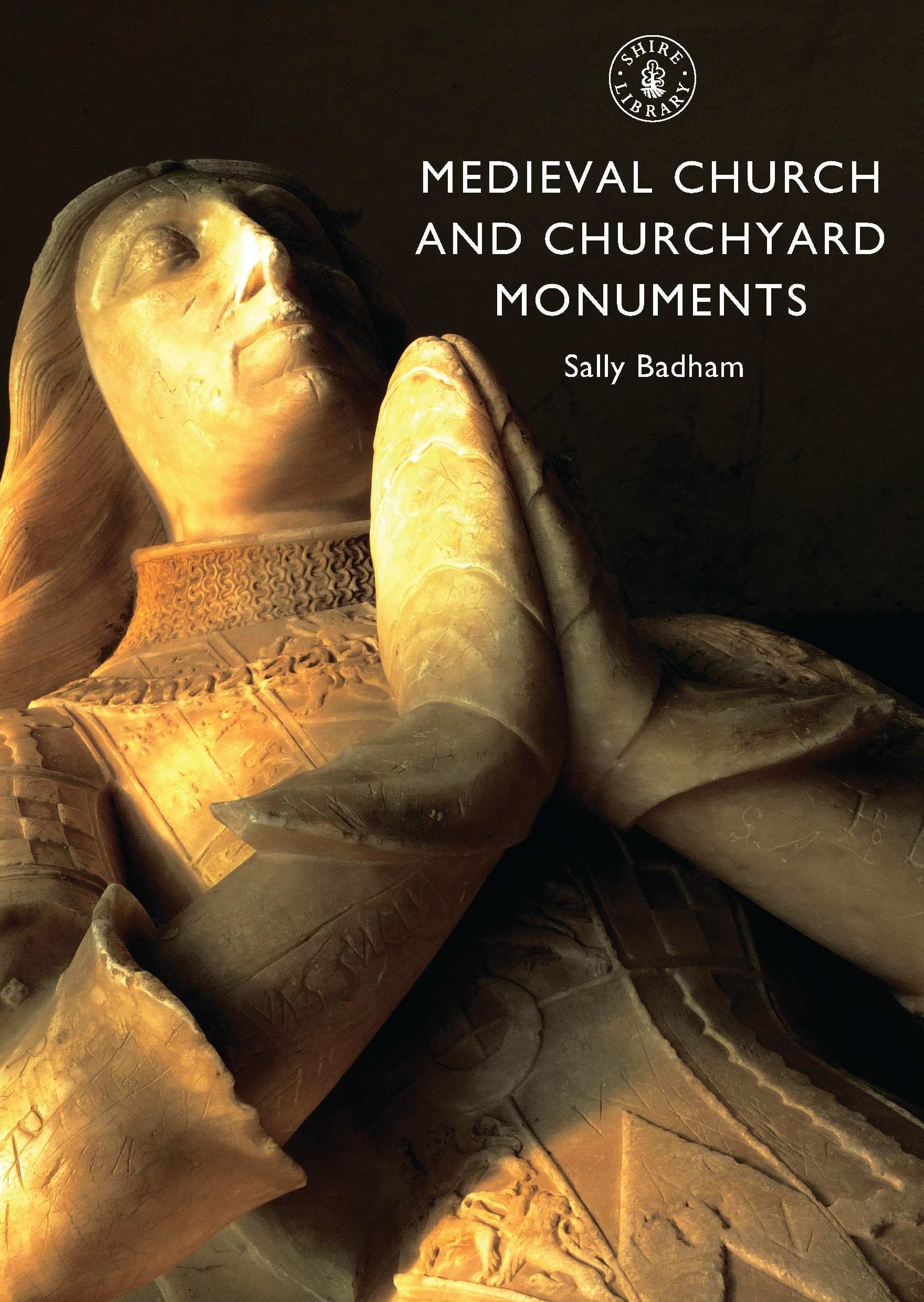 Medieval Church and Churchyard Monuments (Shire Library, Band 611) Social Sciences