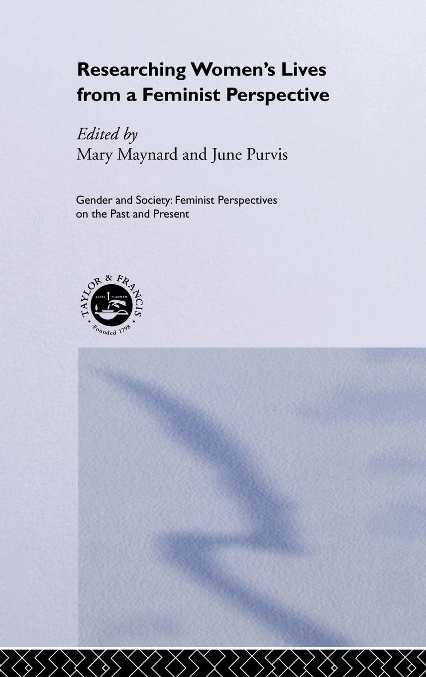 Researching Women's Lives From A Feminist Perspective Books