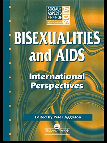 Bisexualities And AIDS: International Perspectives (Social Aspects of AIDS Series) Medicine