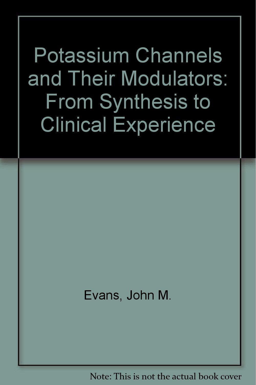 Potassium Channels and Their Modulators: From Synthesis to Clinical Experience Business & Technology