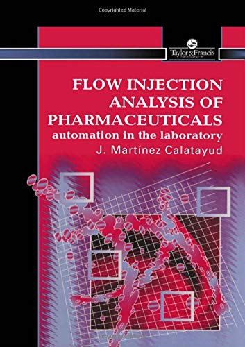Flow Injection Analysis of Pharmaceuticals: Automation in the Laboratory Medicine