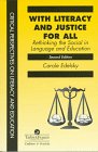 With Literacy and Justice for All: Rethinking the Social in Language and Education (Critical Perspectives on Literacy and Education) Social Sciences