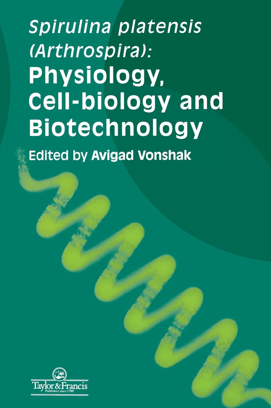 Spirulina Platensis - Arthrospira: Physiology, Cell Biology and Biotechnology book