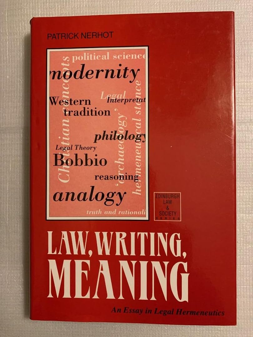 Law, Writing, Meaning: An Essay in Legal Hermeneutics book