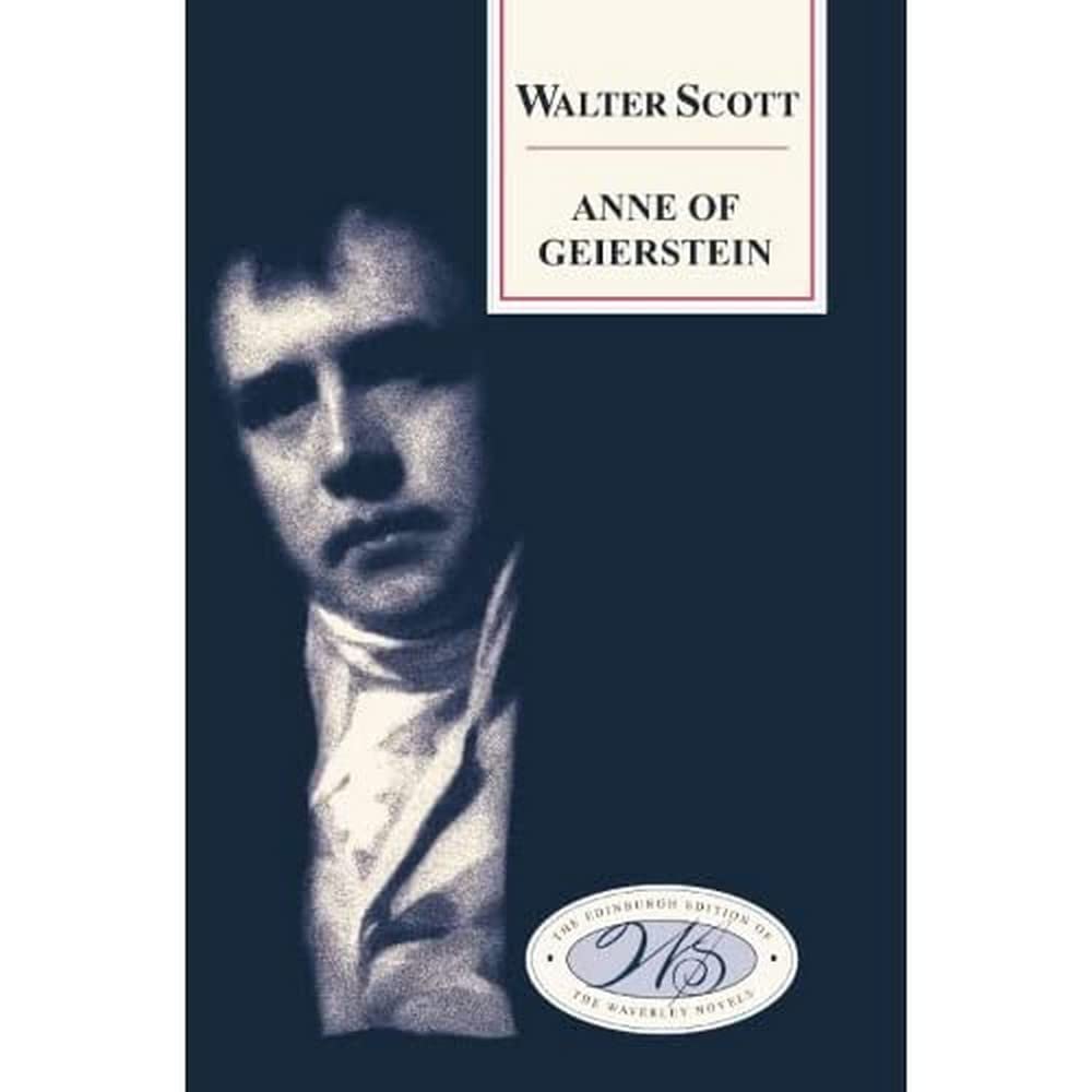 Anne of Geierstein (Waverley Novels, 22, Band 22) Classics